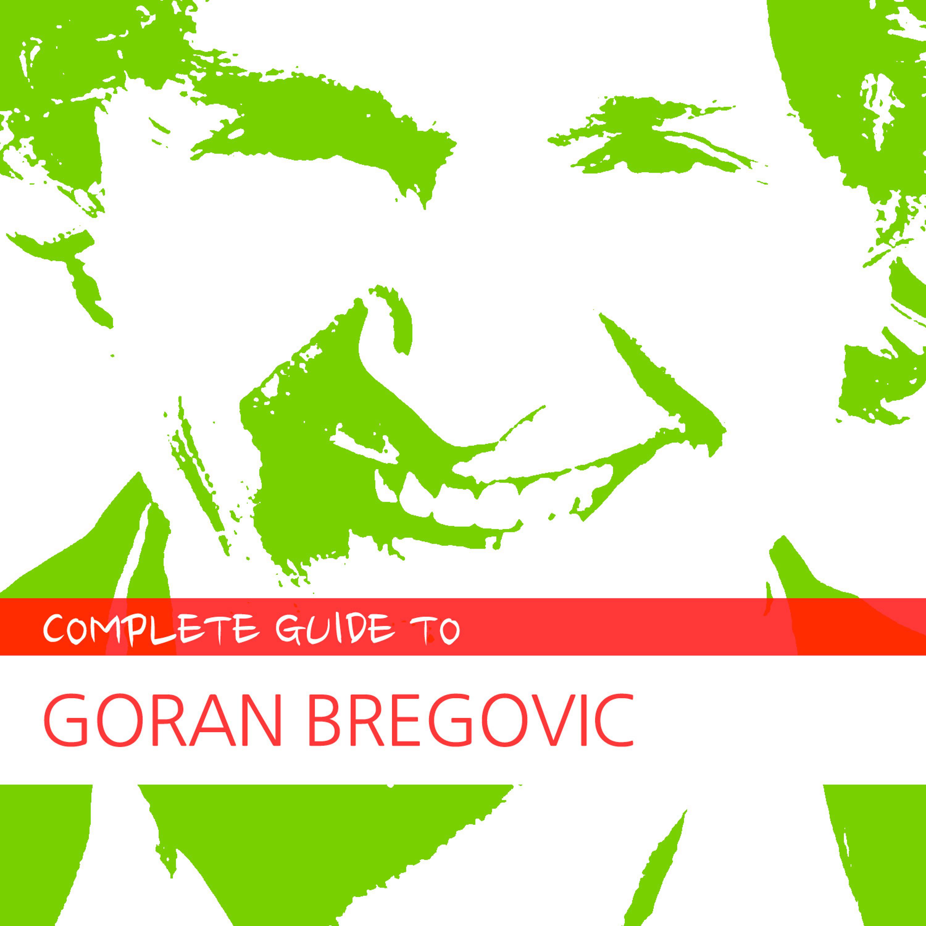Постер альбома Complete Guide to Goran Bregovic