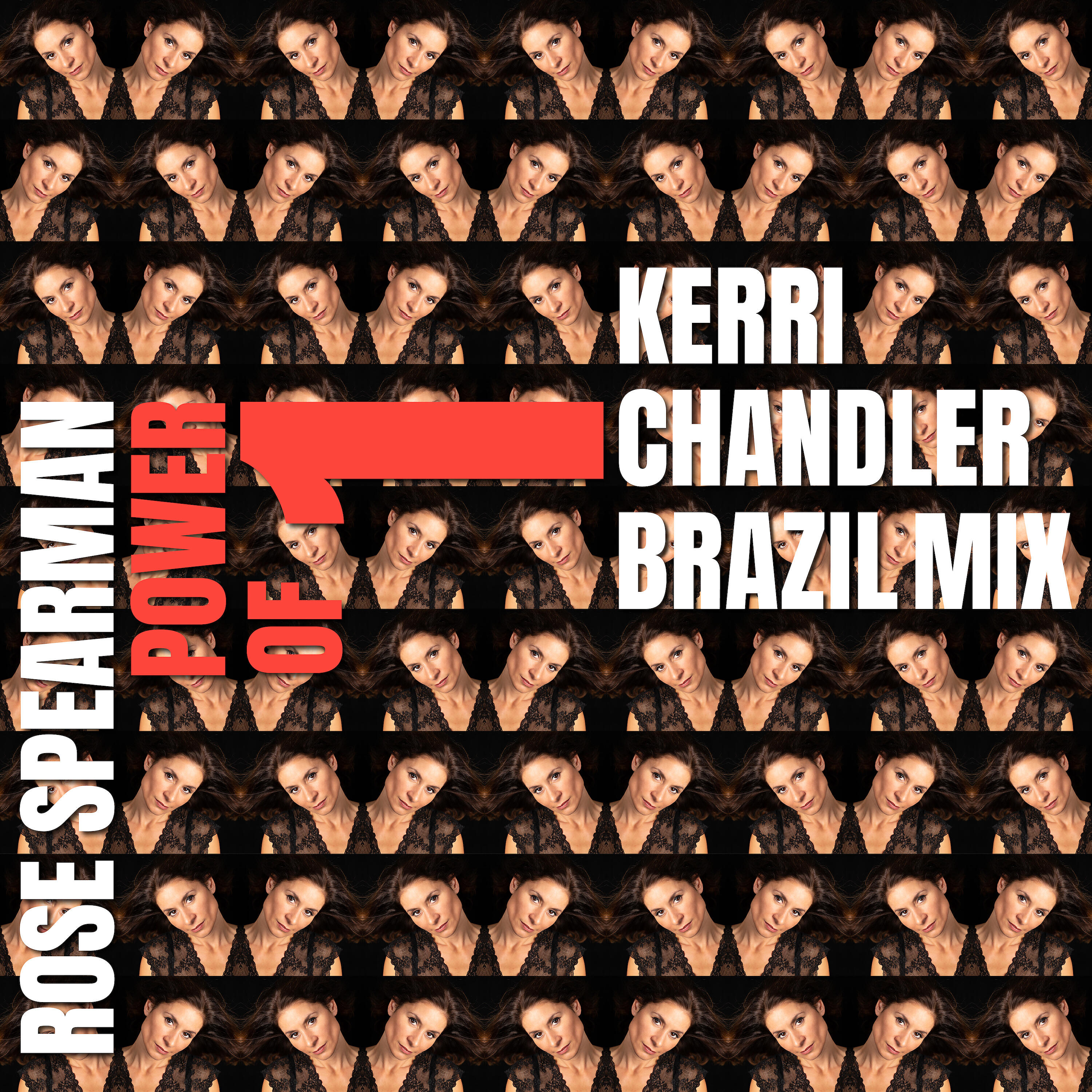 Rose Spearman - Power of One (Kerri Chandler Brazil Mix)