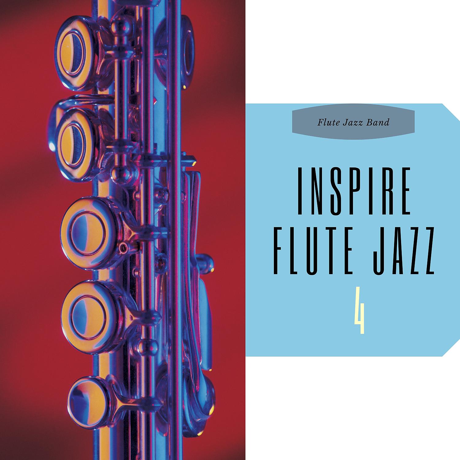 Постер альбома Inspire Flute Jazz 4