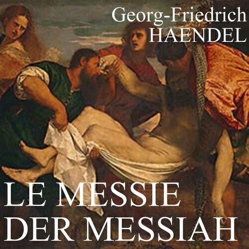 Paul Kuentz - Messiah, Hwv 56 : Partie Ii - No. 39 « Let Us Break Their Bonds Asunder »