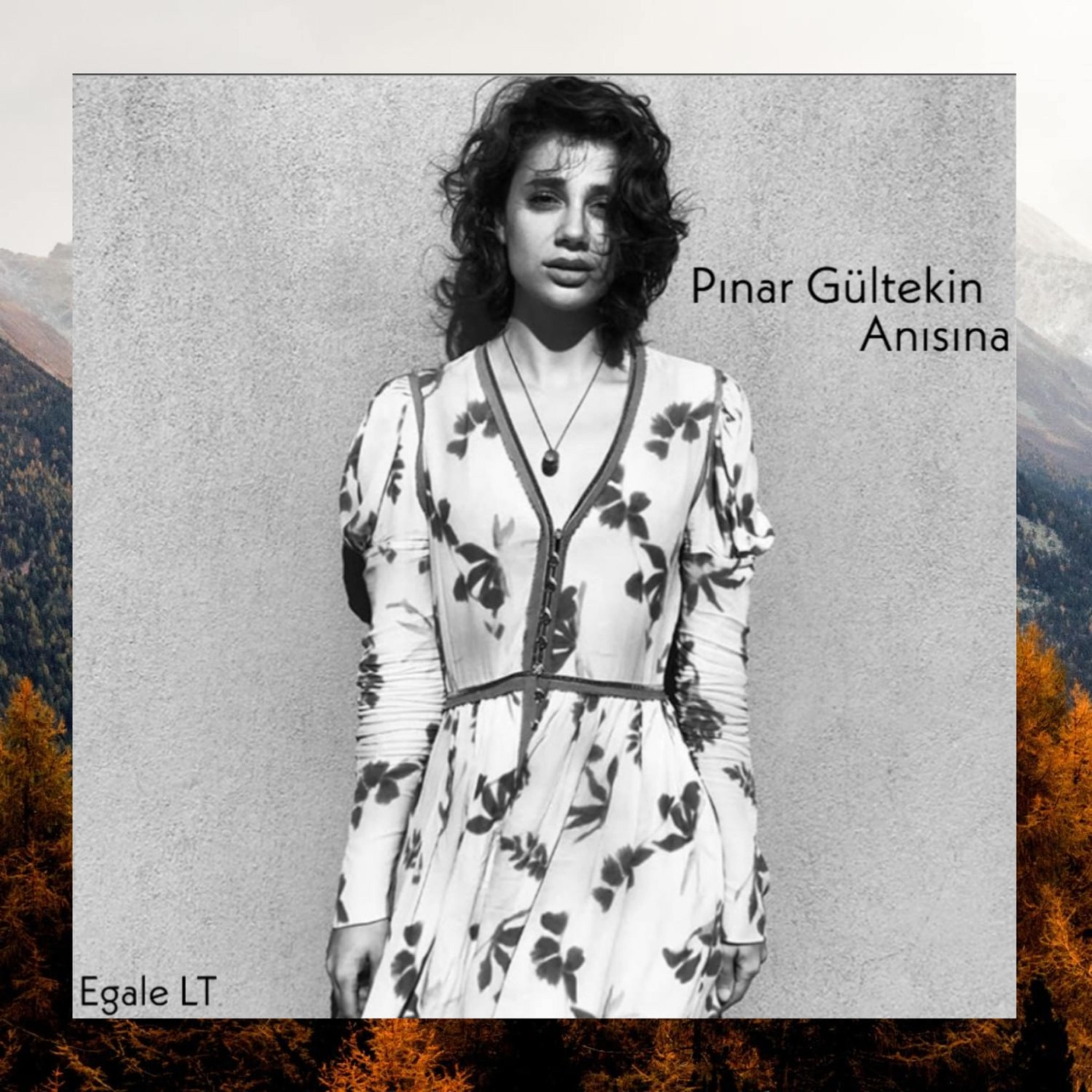 Egale LT - Pınar Gültekin Anısına