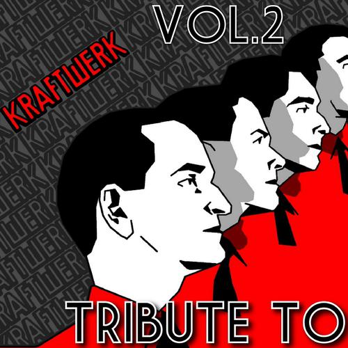 Постер альбома Tribute to Kraftwerk, Vol. 2