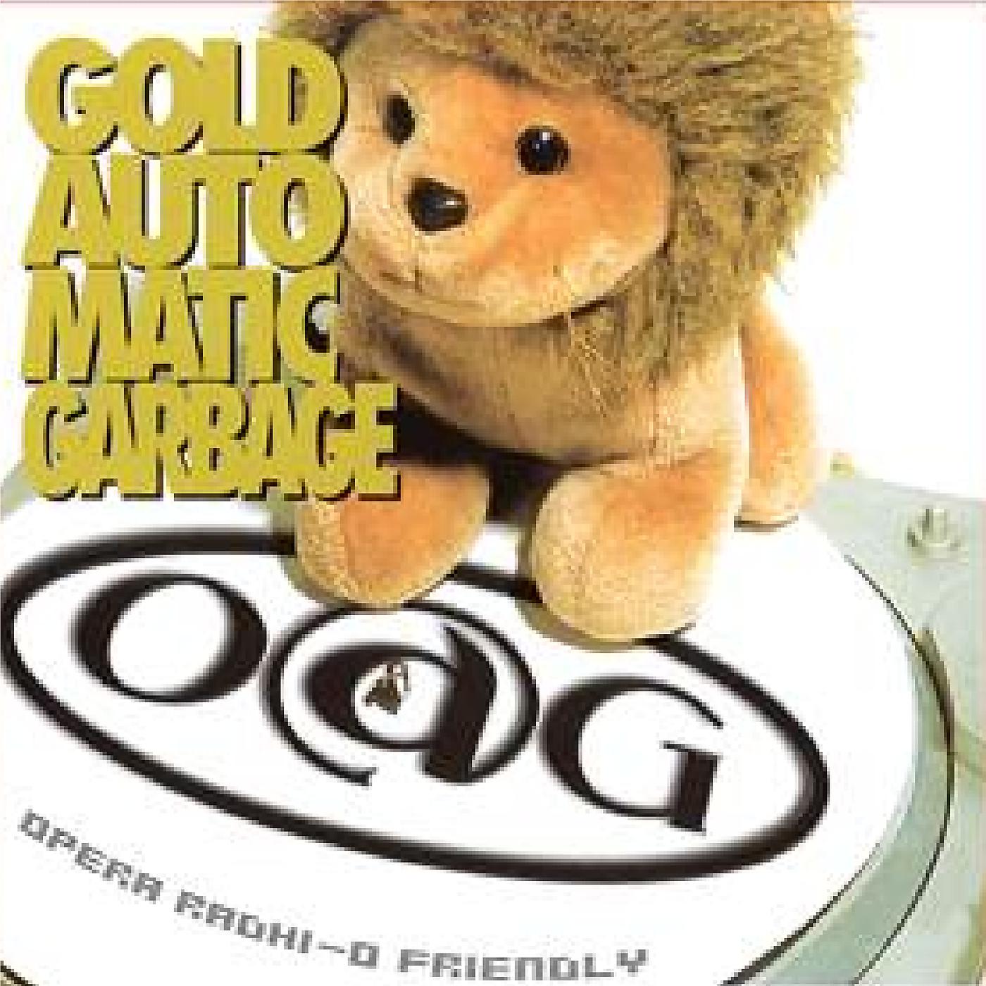 Постер альбома Gold Automatic Garbage - Opera Radhi-O Friendly