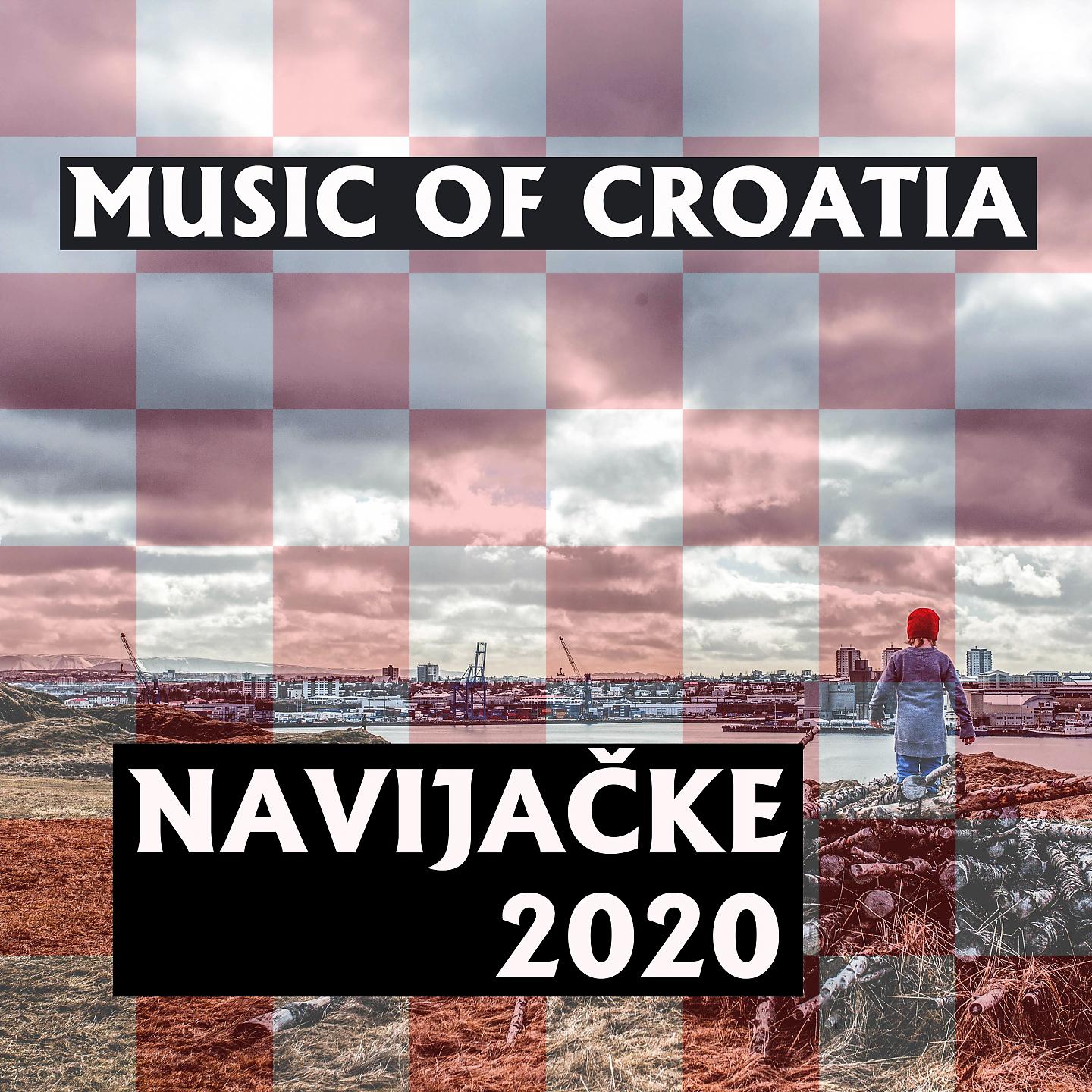Постер альбома Music of Croatia - Navijačke 2020