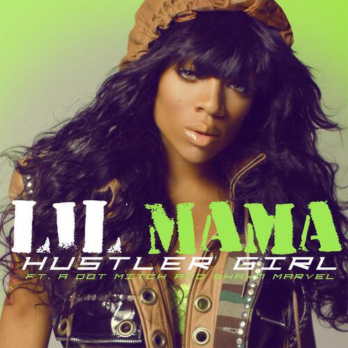 Lil Mama - Hustler Girl