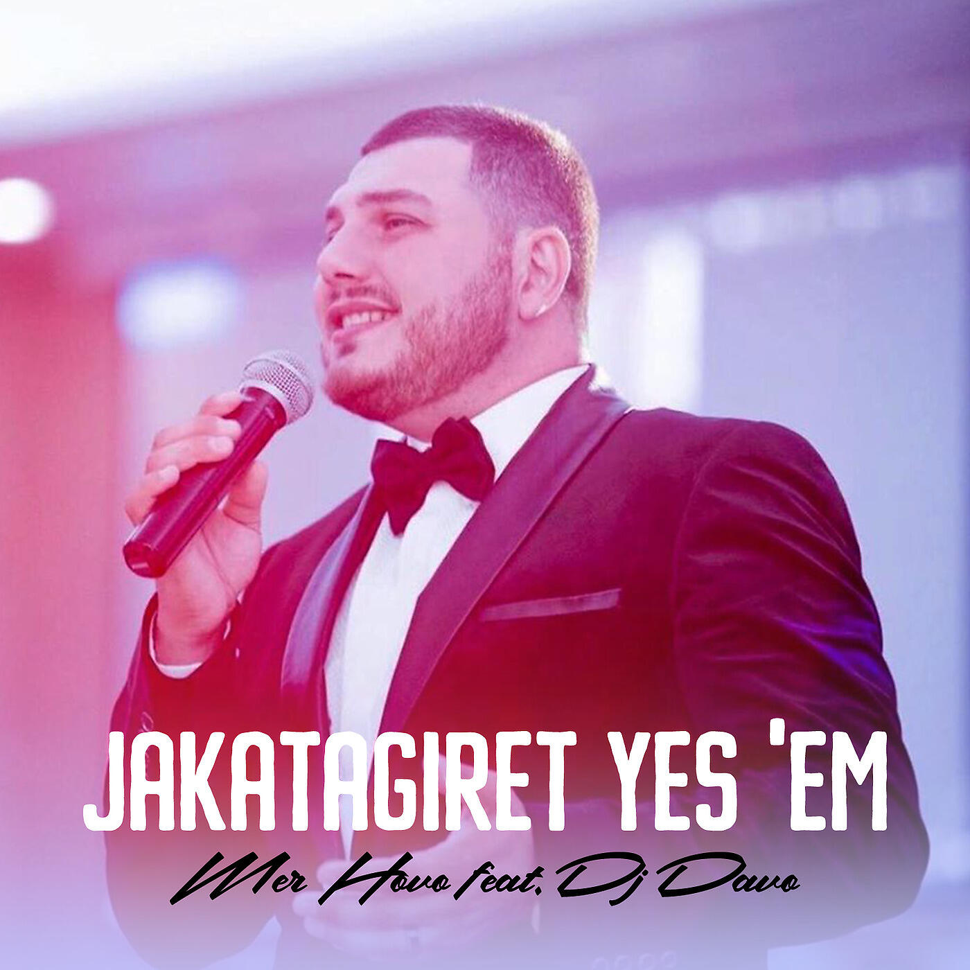 Mer Hovo - Jakatagiret Yes 'em