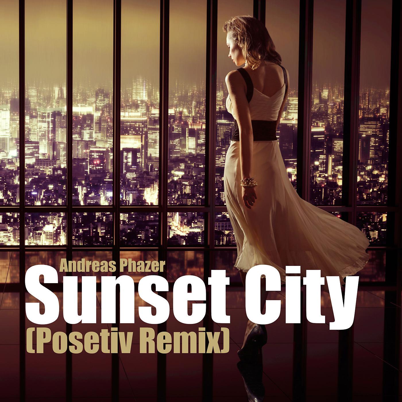Постер альбома Andreas Phazer - Sunset City (Posetiv Remix)