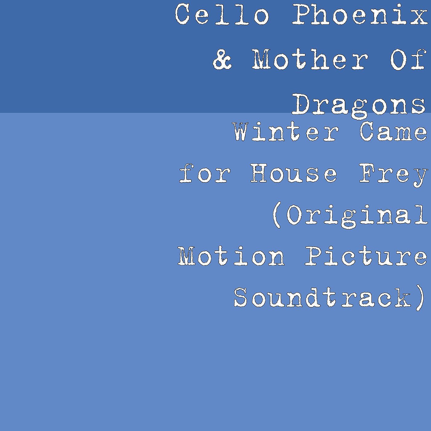 Cello Phoenix - Winter Came for House Frey (Original Motion Picture Soundtrack)