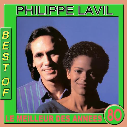Постер альбома Best of Philippe Lavil (Le meilleur des années 80)