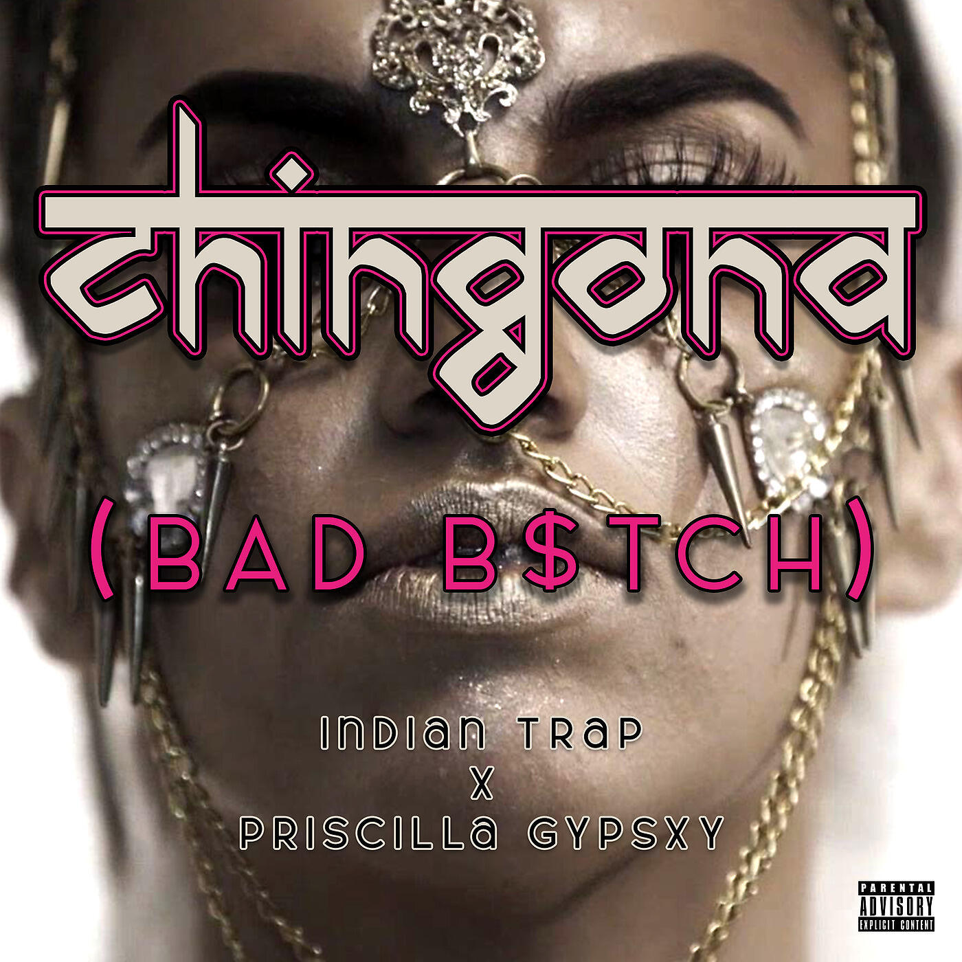 Indian Trap - Chingona (Bad B$tch)