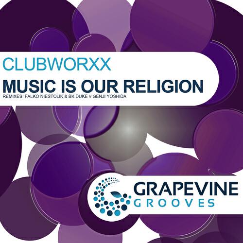 Clubworxx - Music Is Our Religion (Falko Niestolik & Bk Duke Remix)