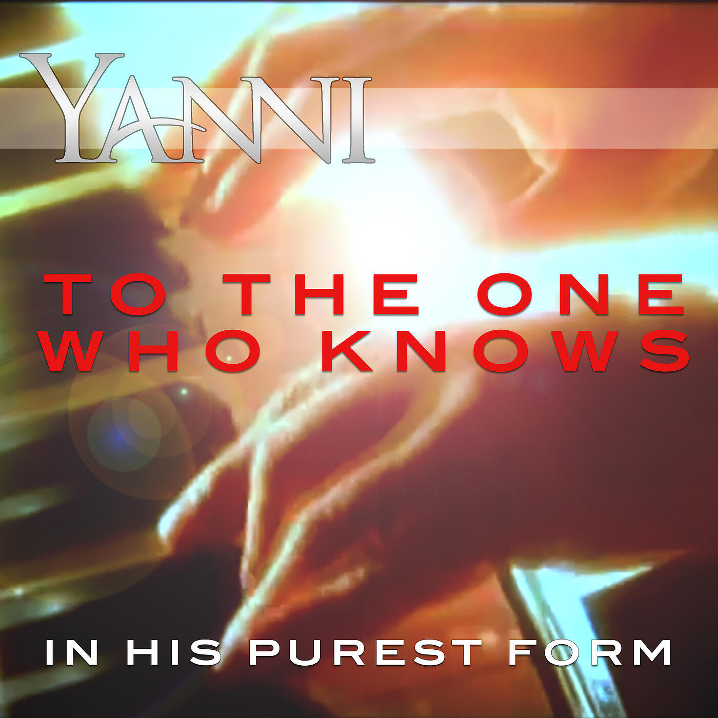 YANNI - To the One Who Knows - In His Purest Form