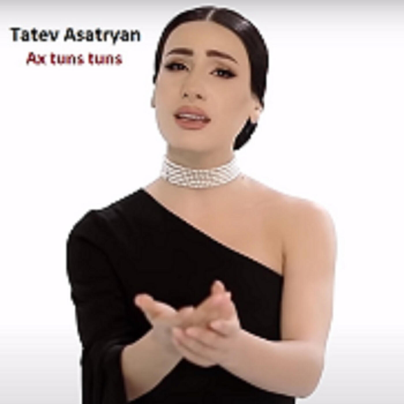 Tatev Asatryan - Ax Tuns Tuns