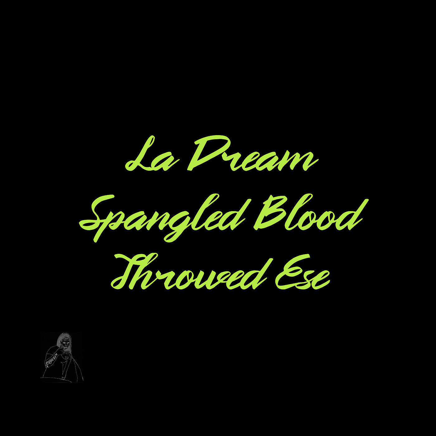 Spangled Blood - La Dream
