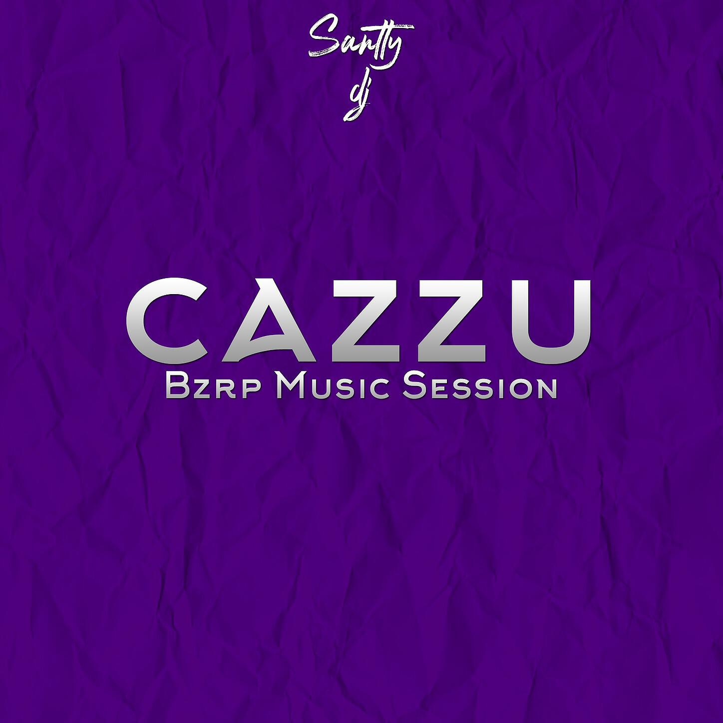 Santty Dj - Cazzu Brzp Session Remix