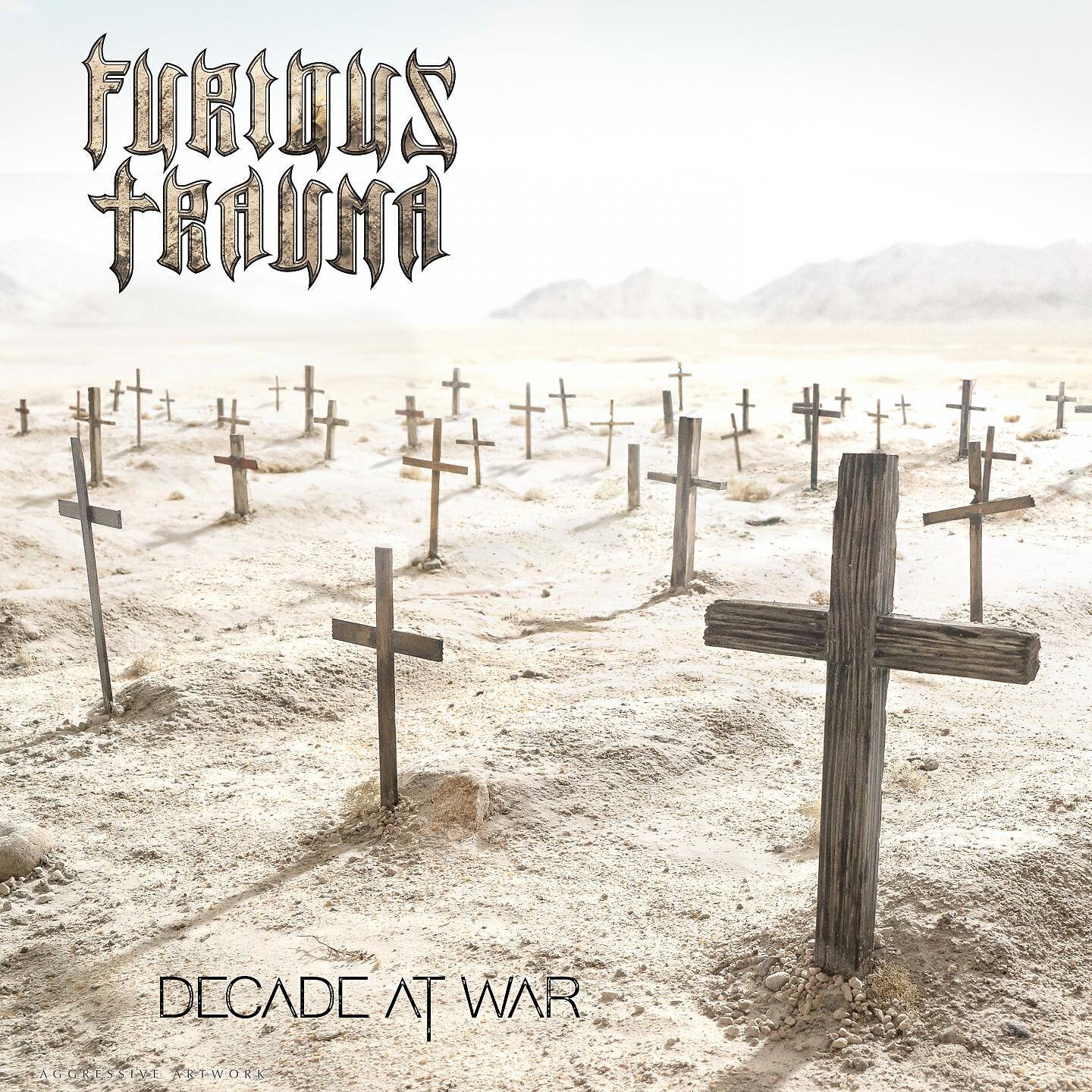FURIOUS TRAUMA - Decade at War