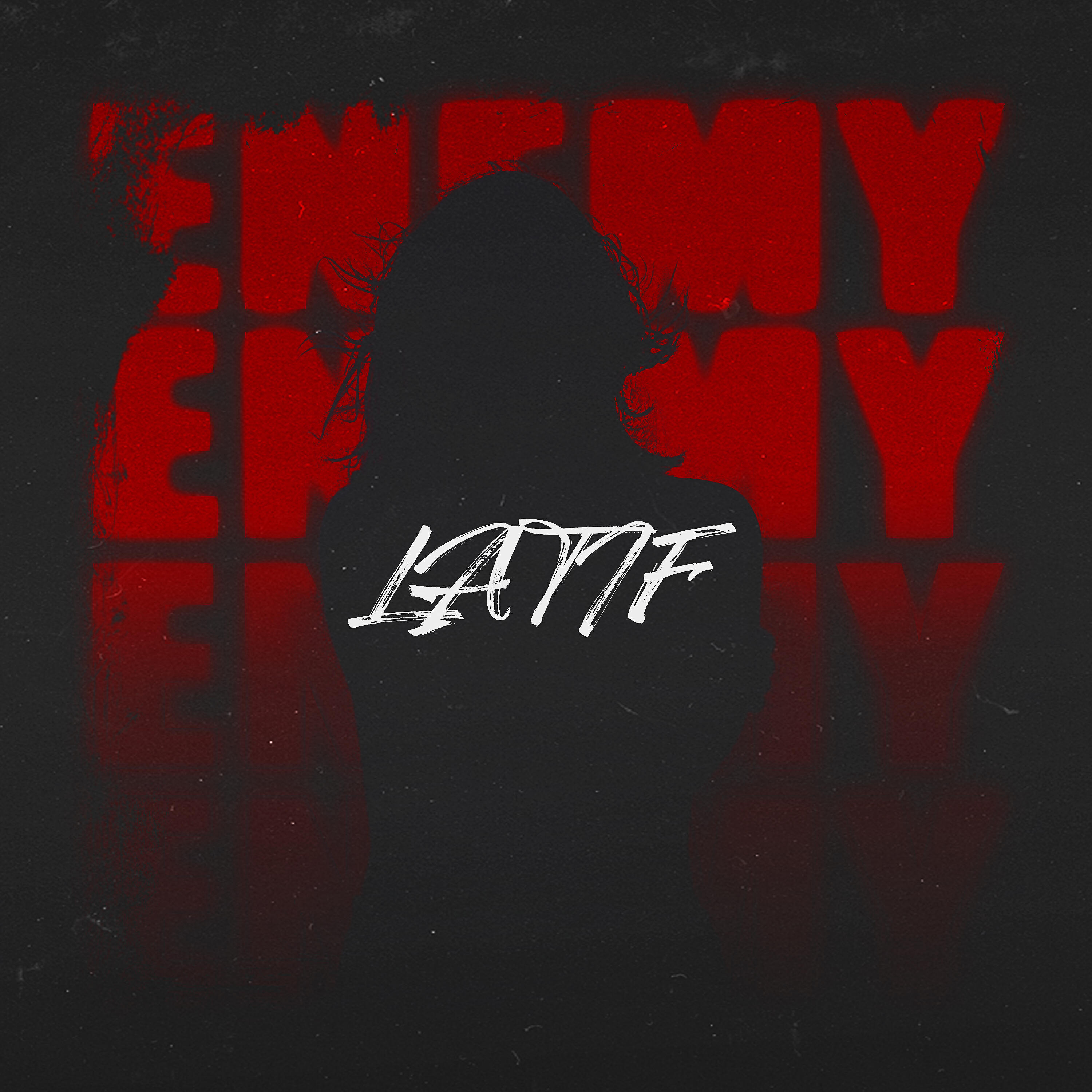 LATIF - ENEMY