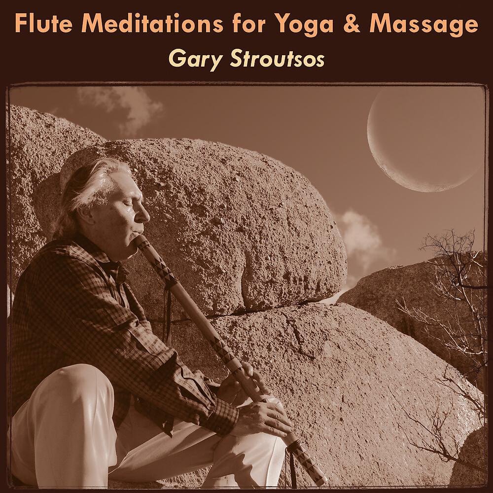 Постер альбома Flute Meditations for Yoga & Massage: Calming Spa Music for Relaxation & Sleep