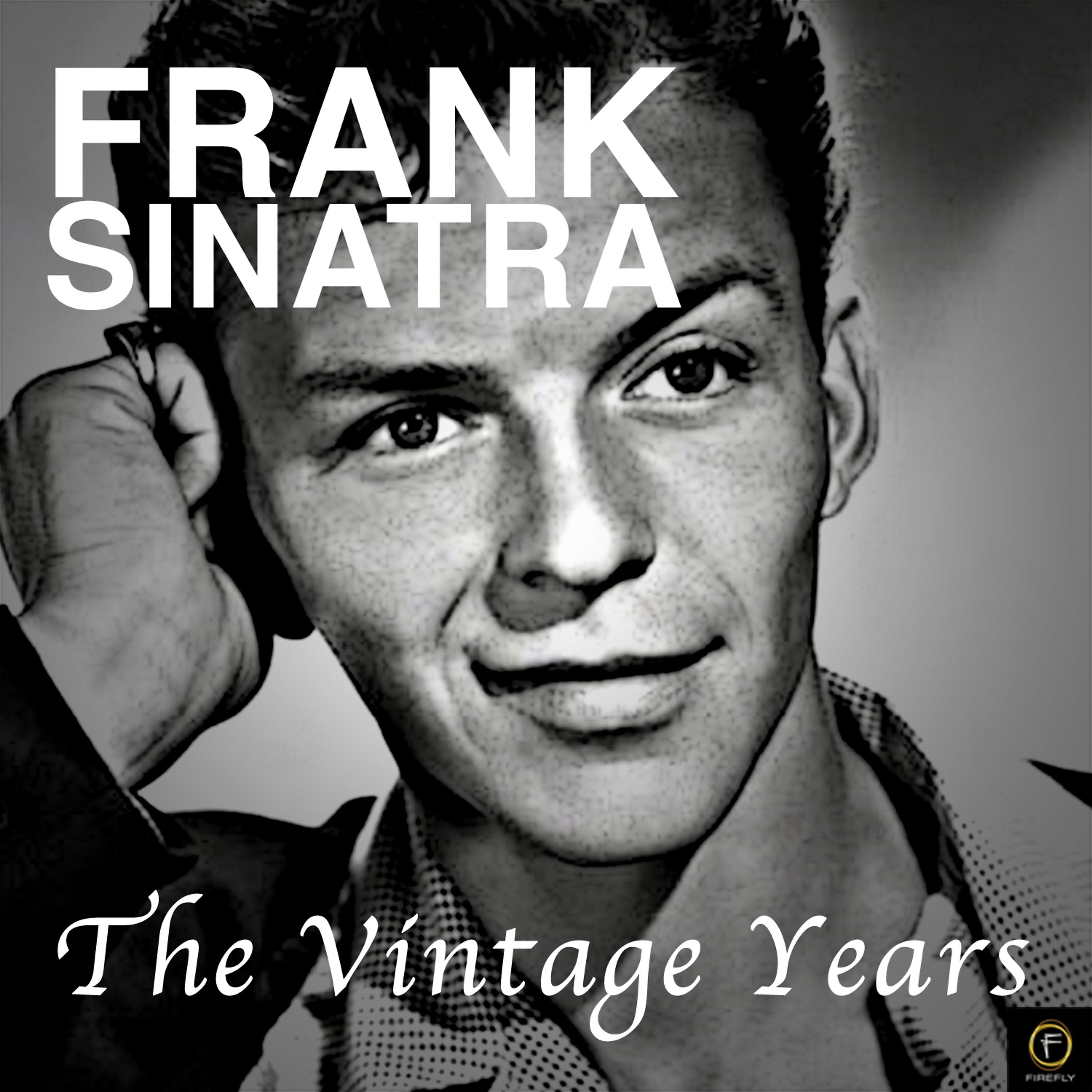 Постер альбома Frank Sinatra, The Vintage Years