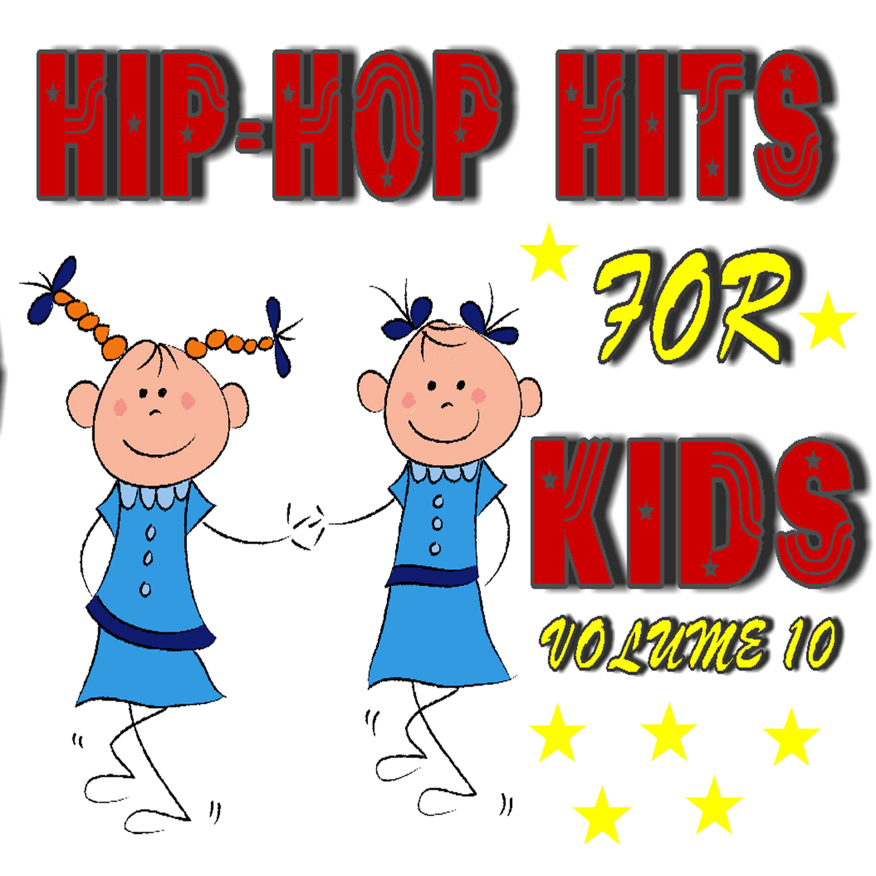 Постер альбома Hip-Hop Hits for Kids, Vol. 10