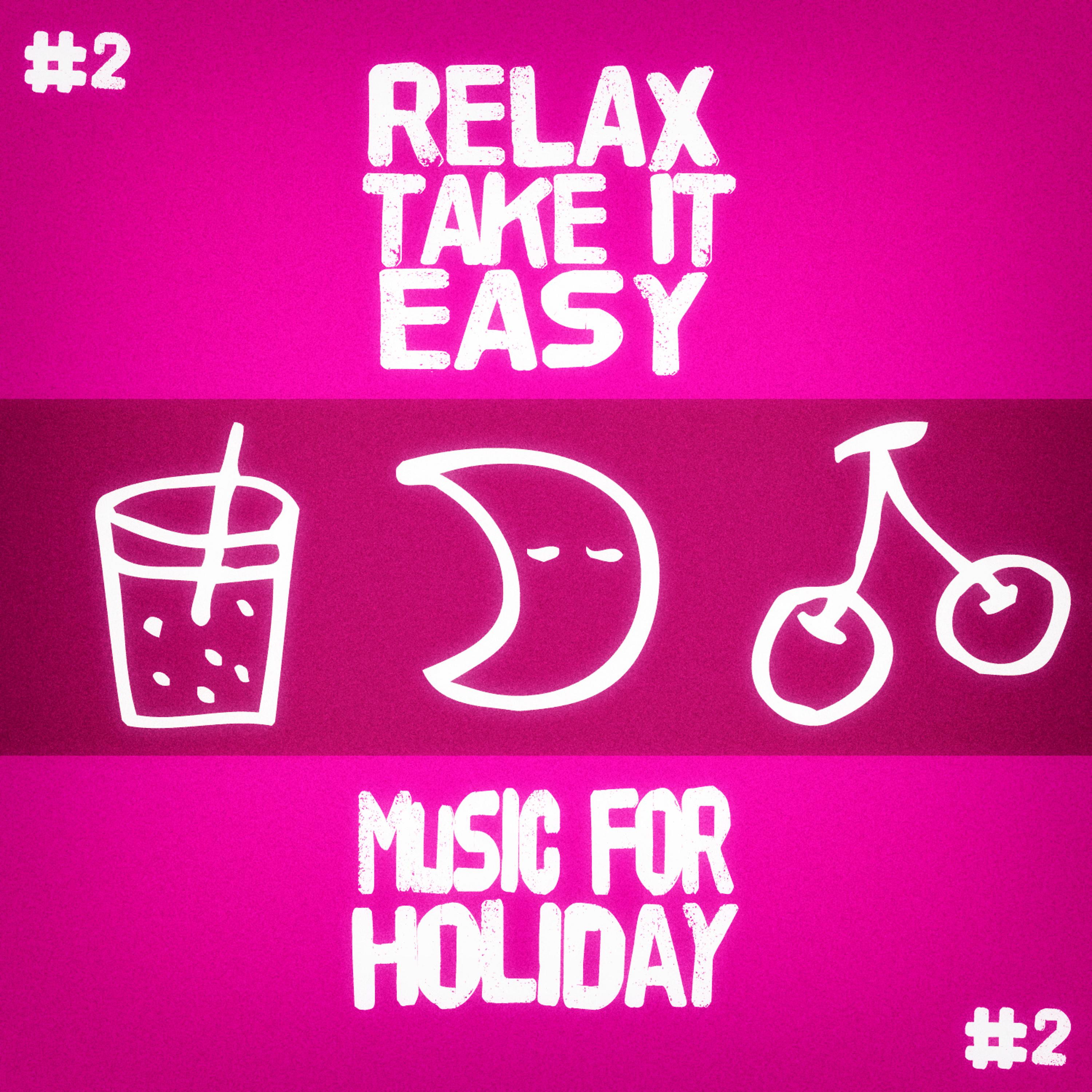 Постер альбома Relax, Take It Easy #2