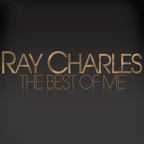 Постер альбома Ray Charles - the Best of Me