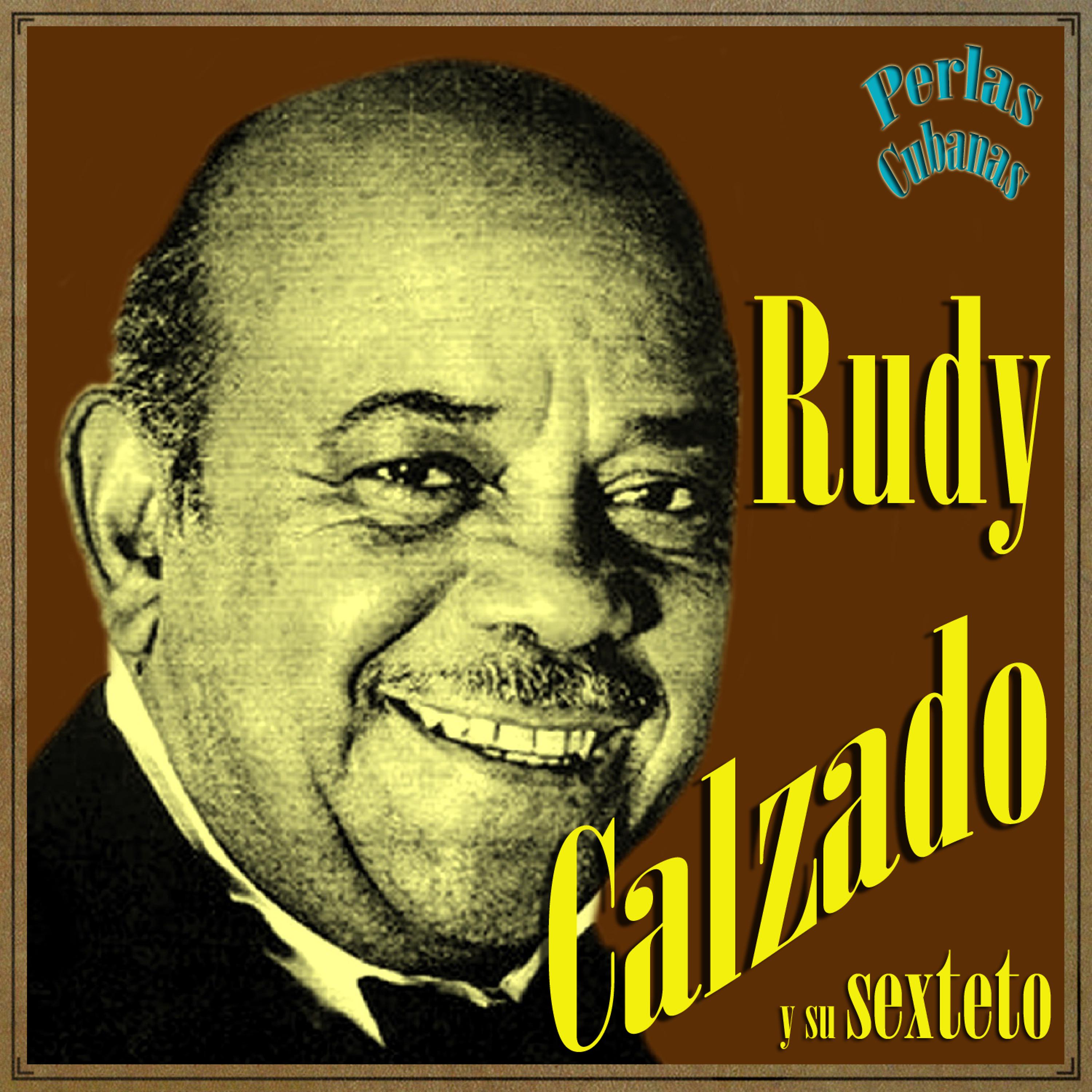 Постер альбома Perlas Cubanas: Rudy Calzado