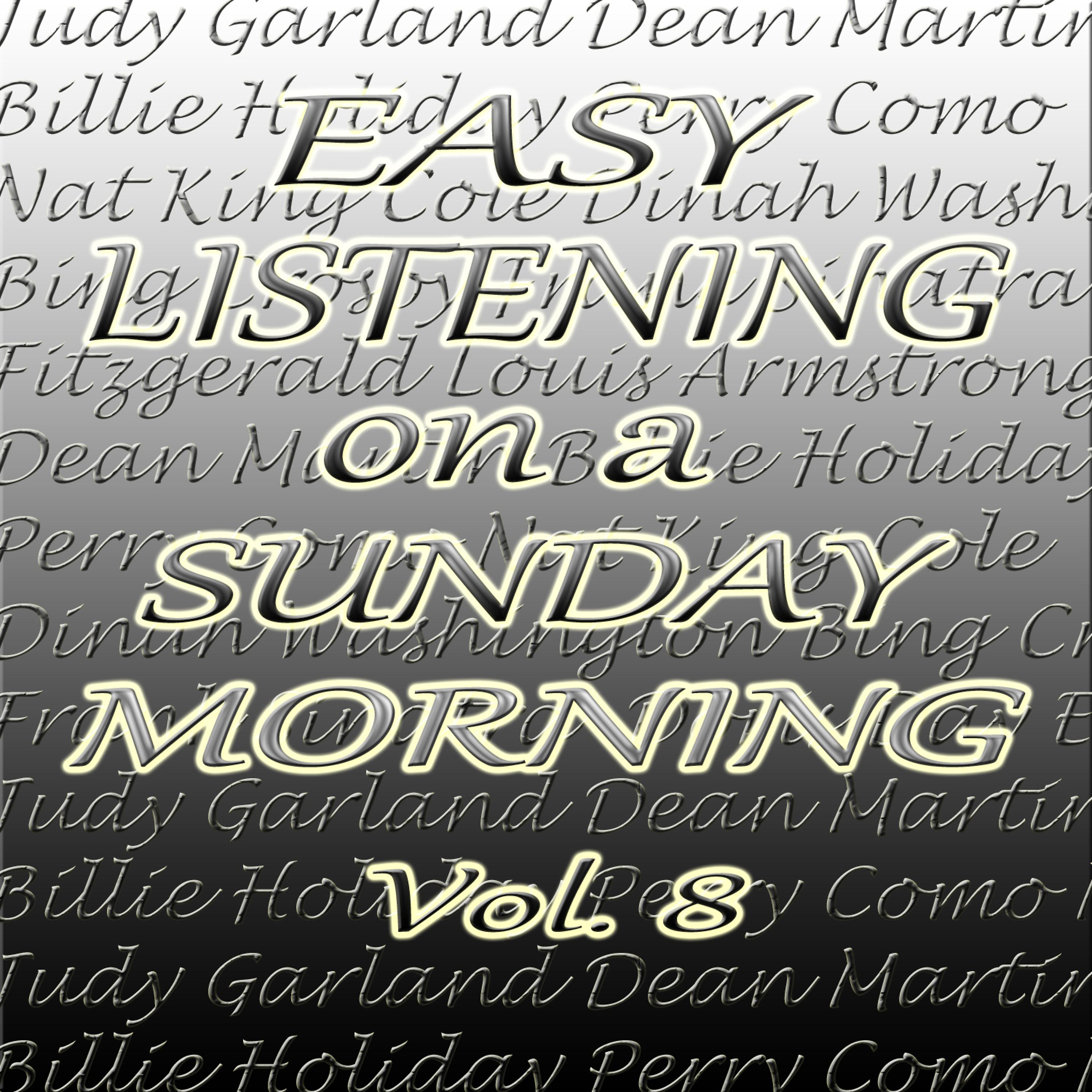 Постер альбома Easy Listening on a Sunday Morning, Vol. 8