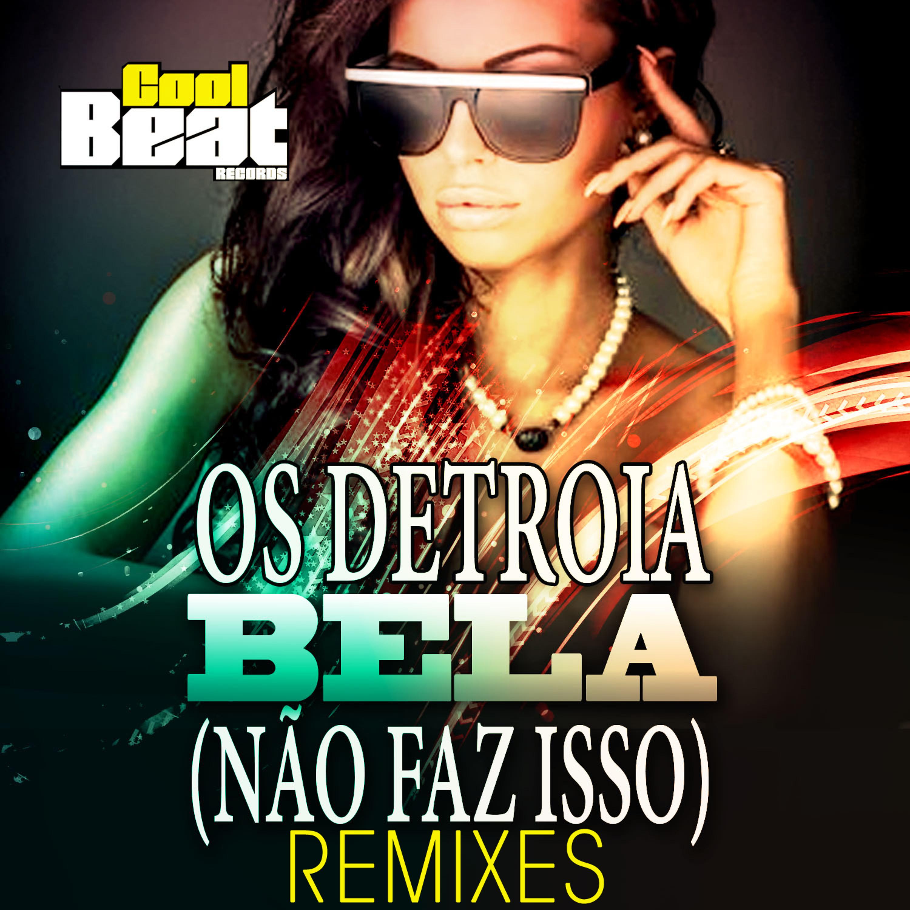Постер альбома Bela (Não Faz Isso) [Remixes]