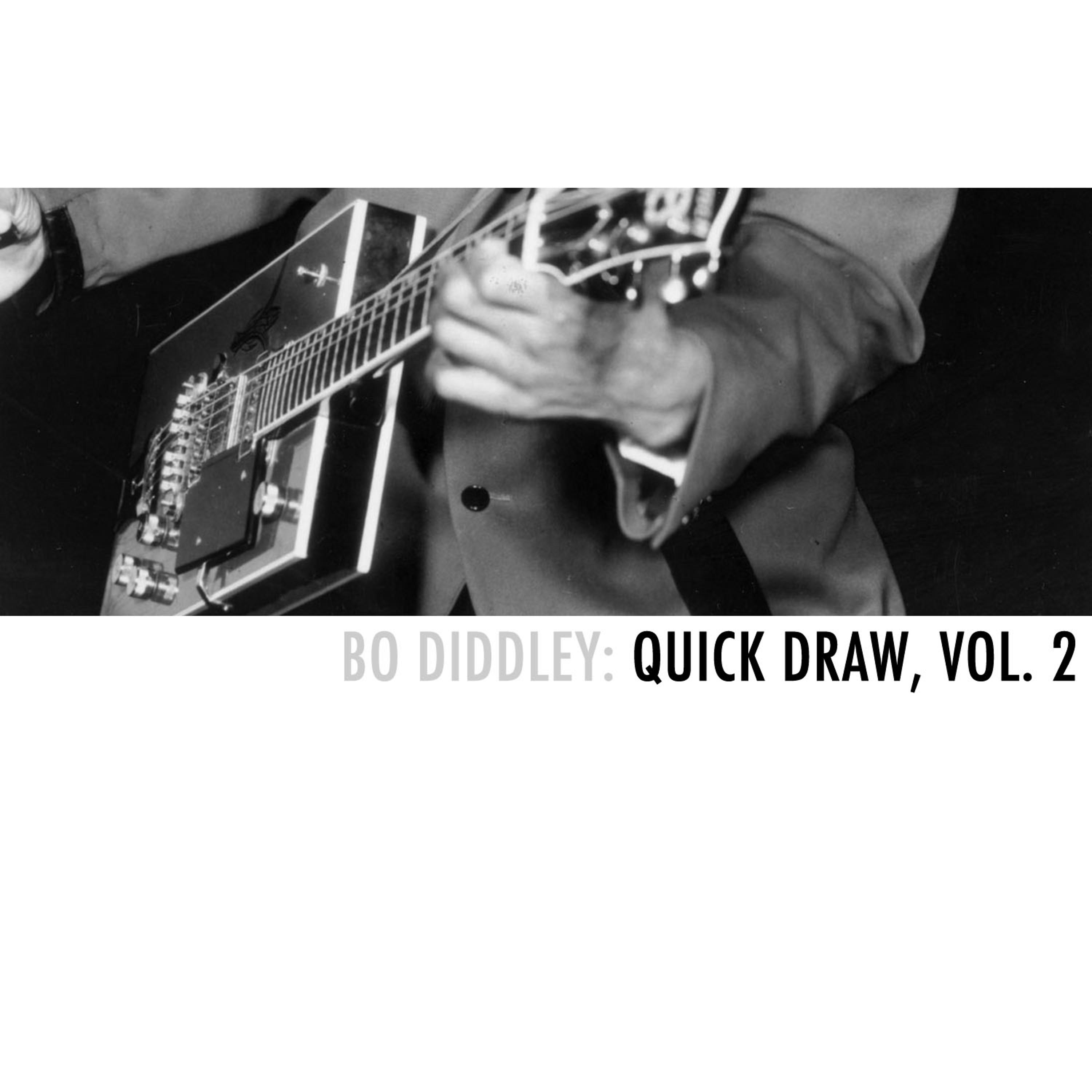 Постер альбома Bo Diddley: Quick Draw, Vol. 2