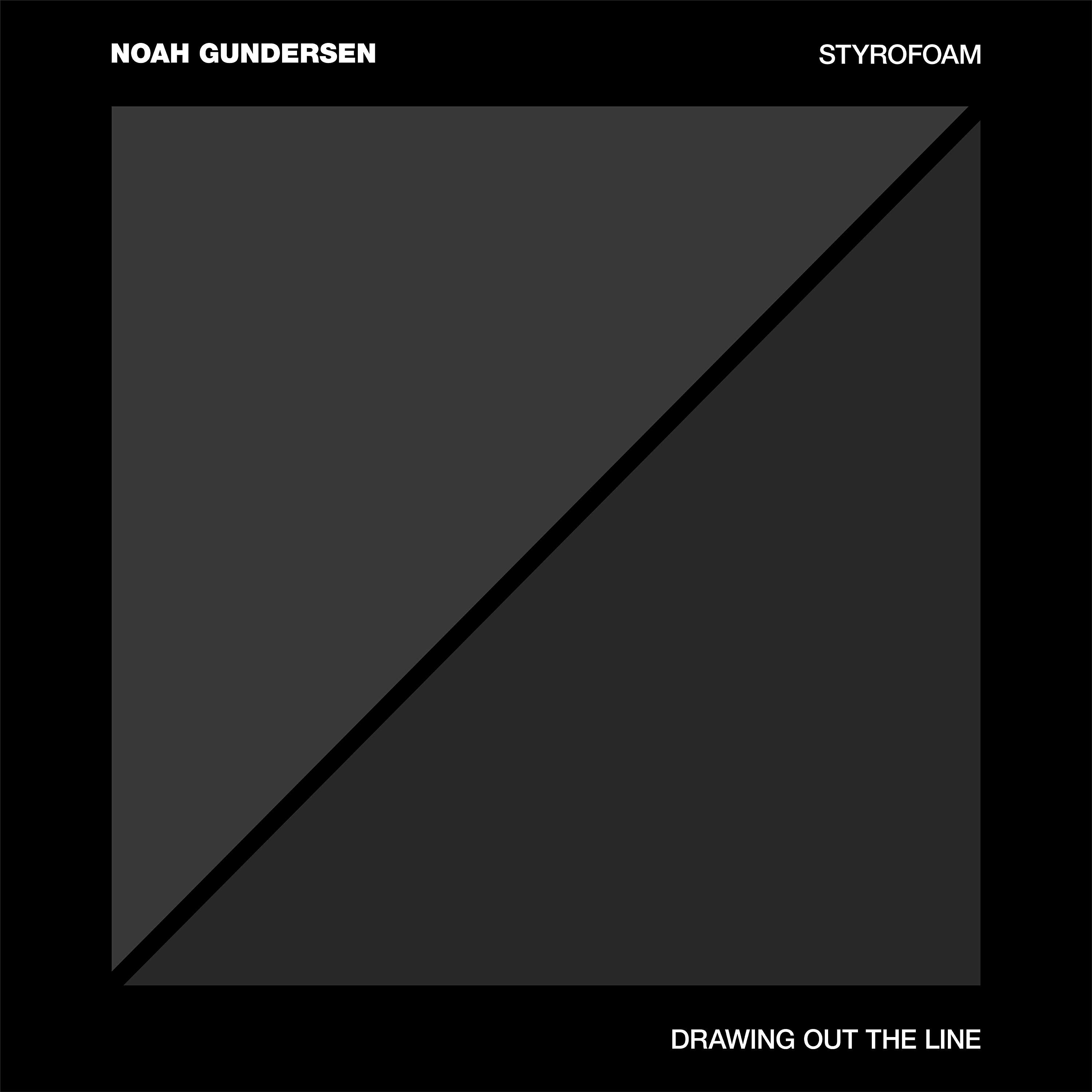 Noah Gundersen - Styrofoam