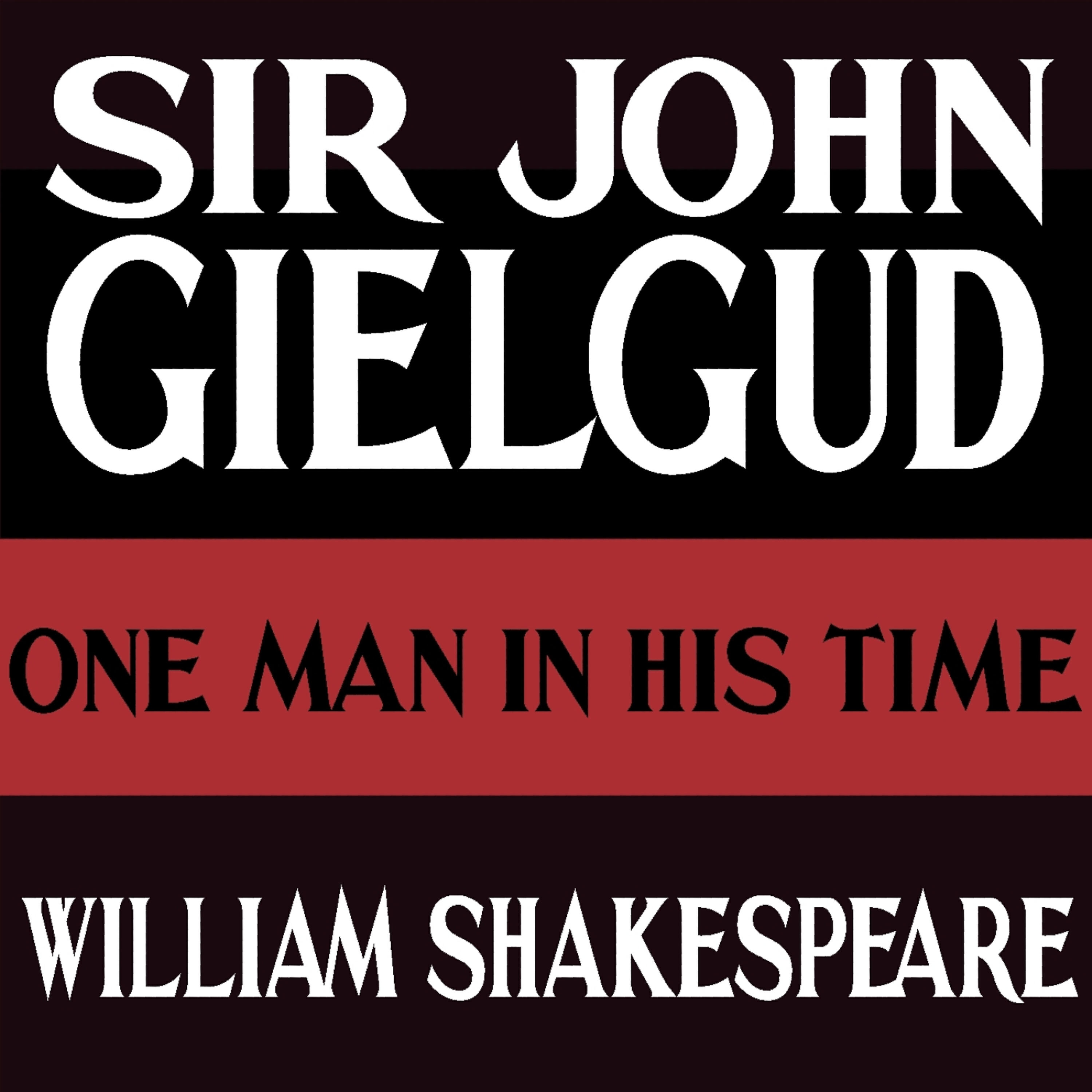 Sir John Gielgud - Speech from Much Ado About Nothing (Act V, Scene III)