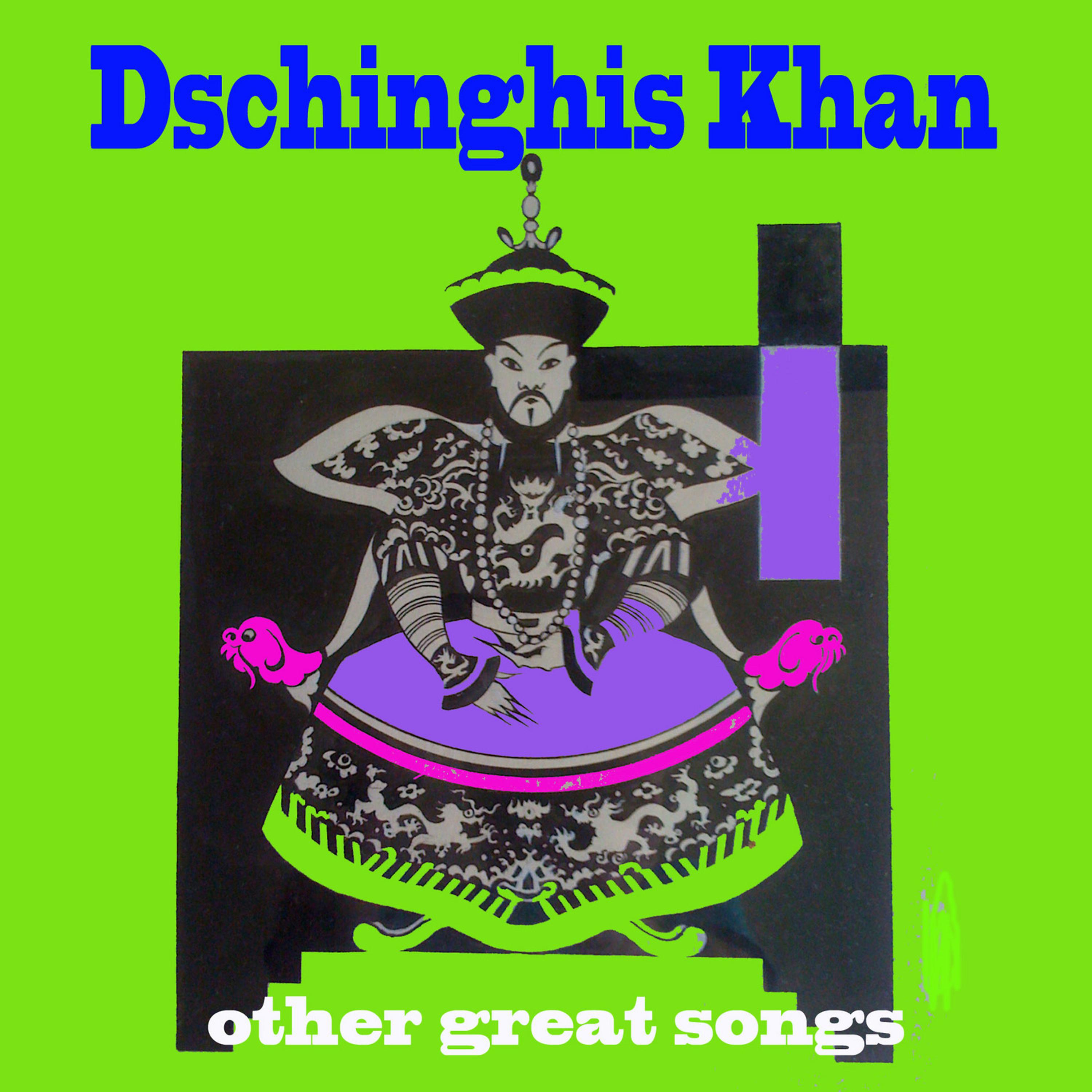 Постер альбома Dschinghis Khan and Other Great Songs