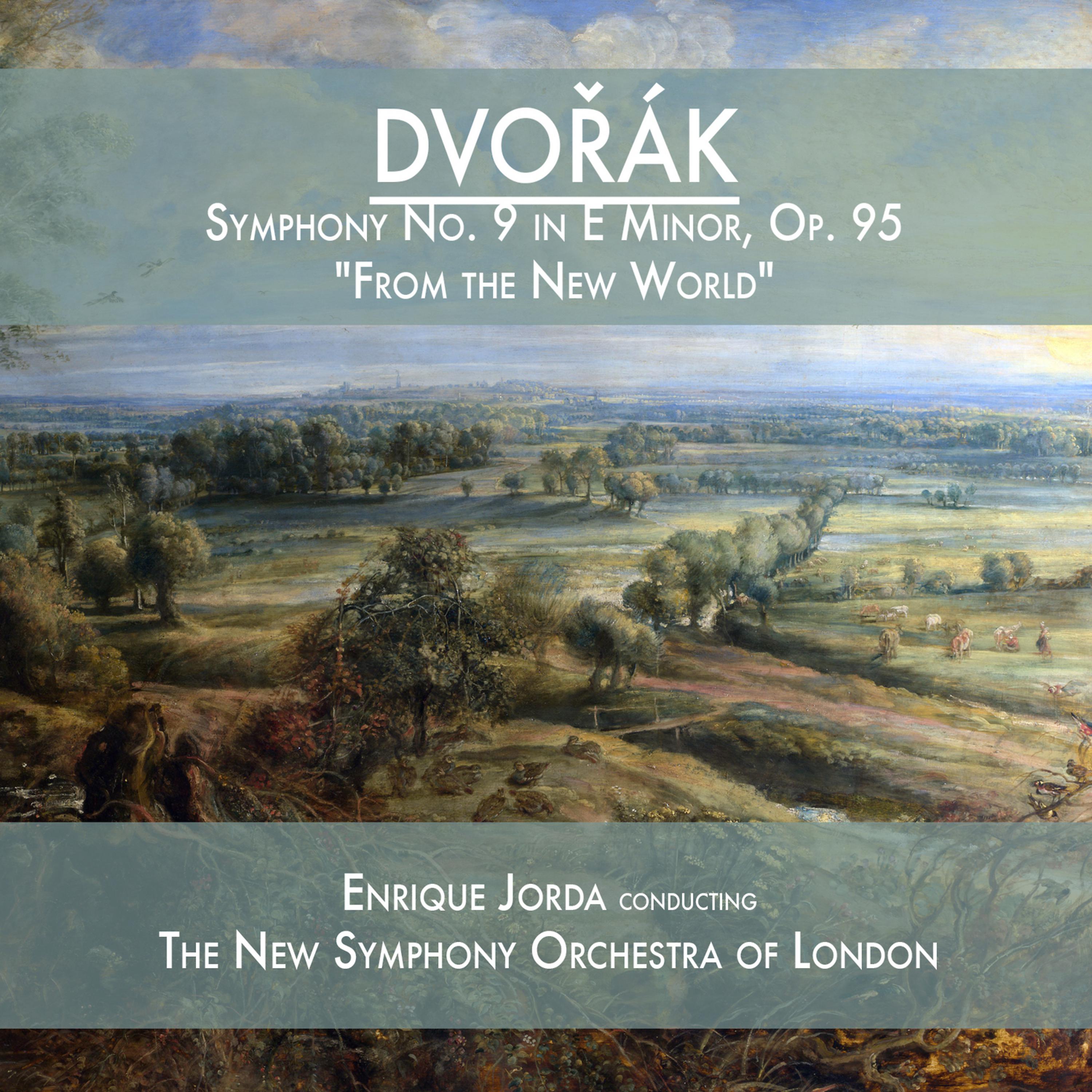 Постер альбома Dvořák: Symphony No. 9 in E Minor, Op. 95, "From the New World"