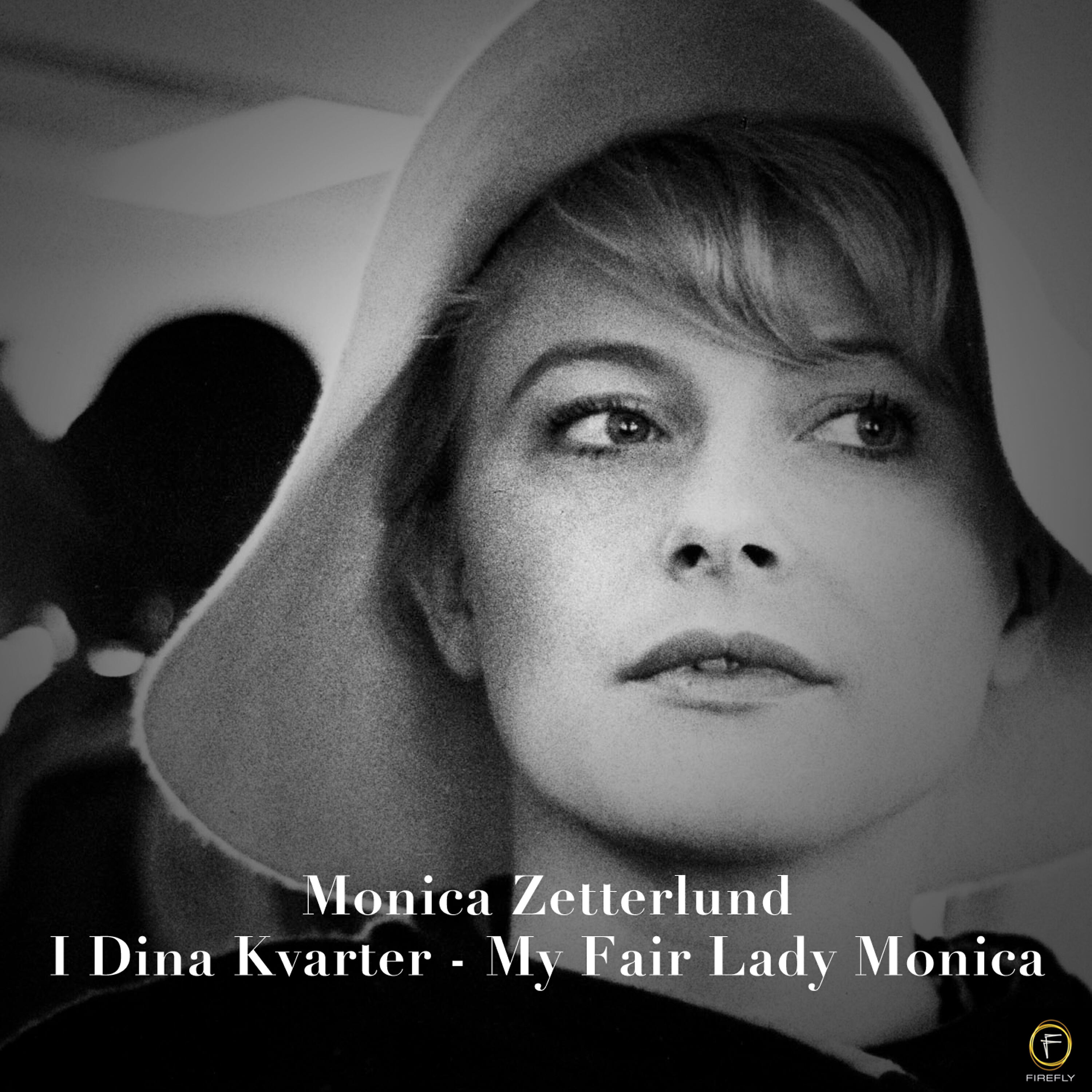 Monica Zetterlund - I Dina Kvarter (My Fair Lady Monica)