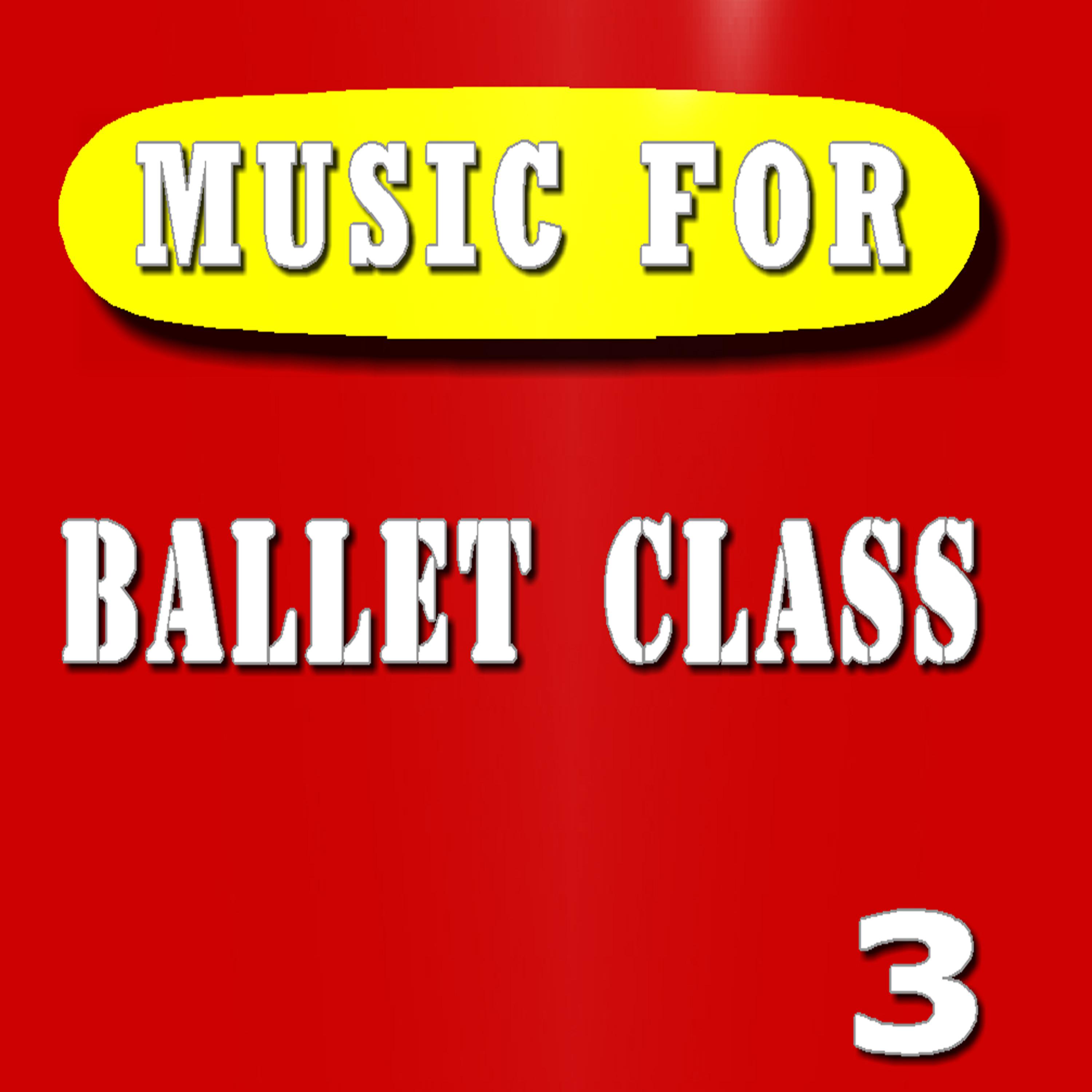 Постер альбома Music for Ballet Class, Vol. 3