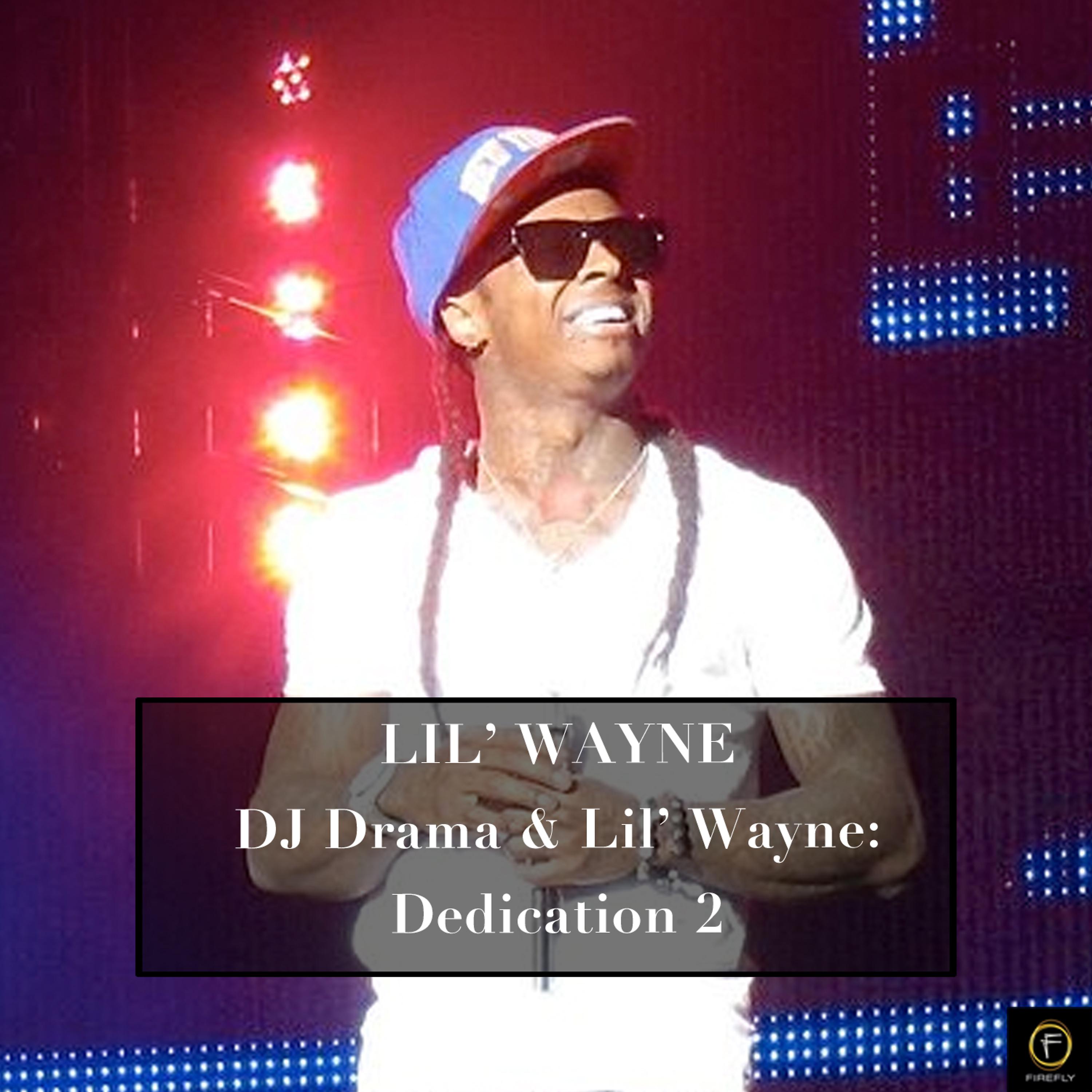 Постер альбома Lil Wayne, DJ Drama & Lil Wayne: Dedication 2