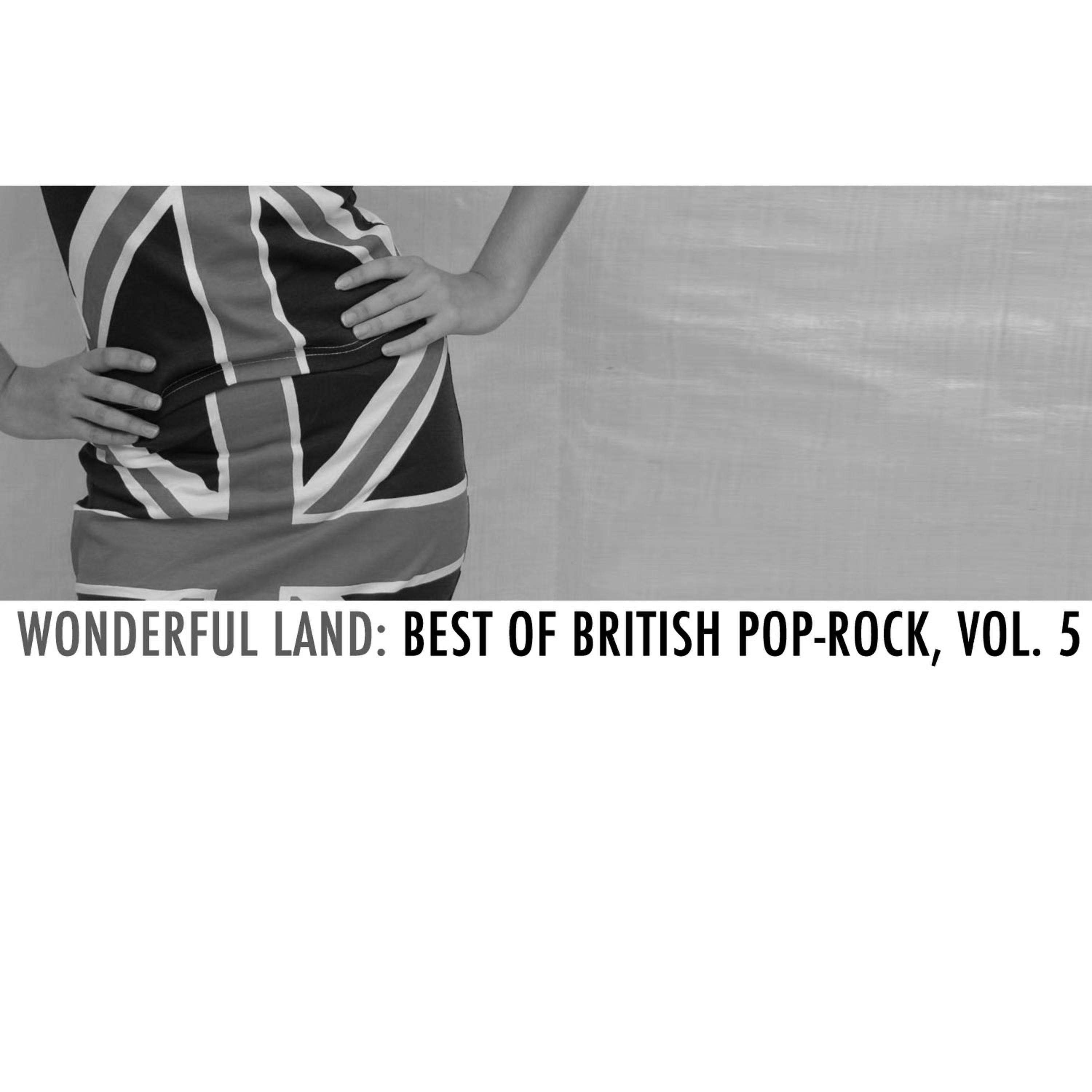 Постер альбома Wonderful Land: Best of British Pop-Rock, Vol. 5