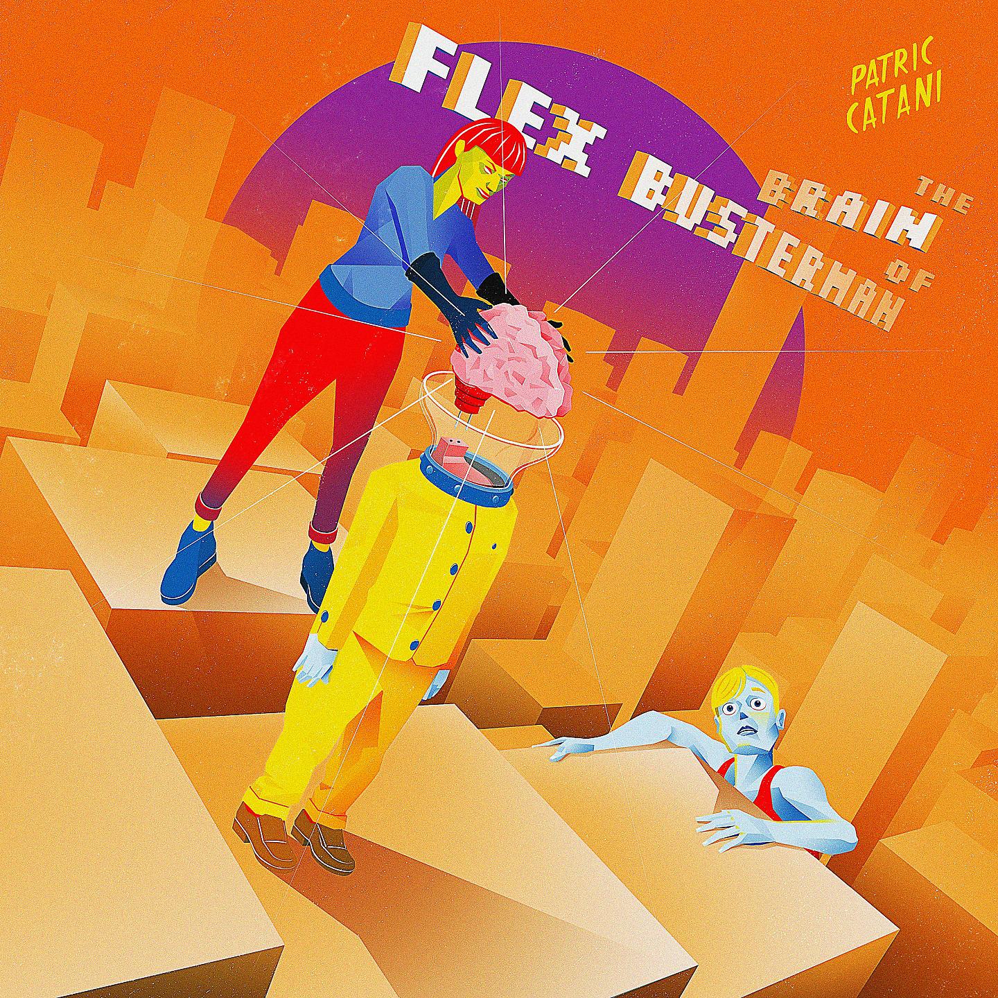Постер альбома The Brain of Flex Busterman