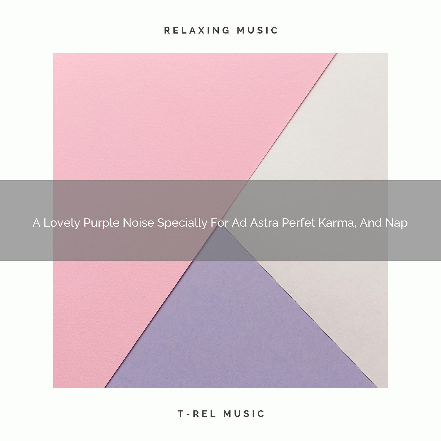 Satisfying Brown Noise - A Lovely Purple Noise Specially For Ad Astra Perfet Karma, Tired Nap