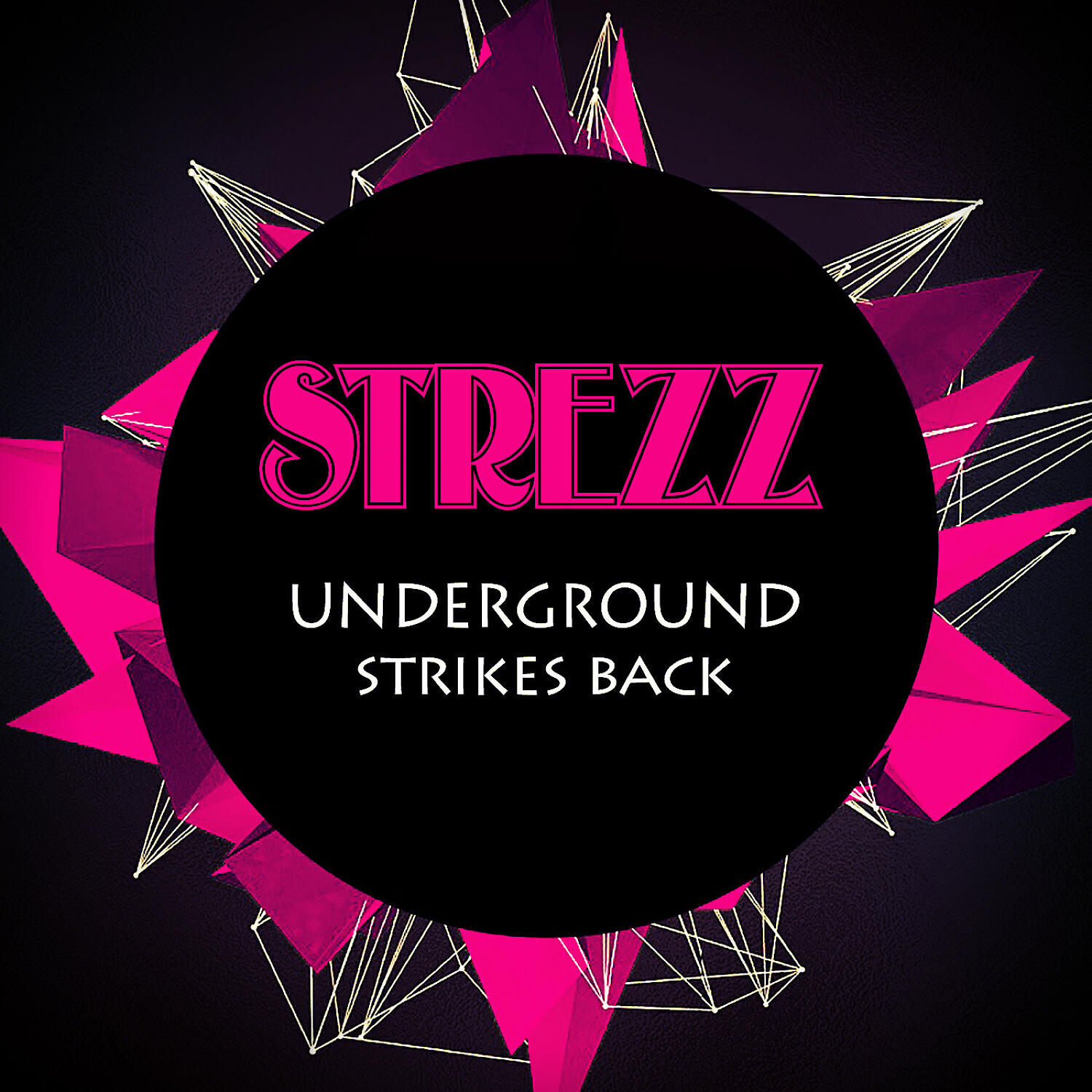 STREZZ - Underground Strikes Back