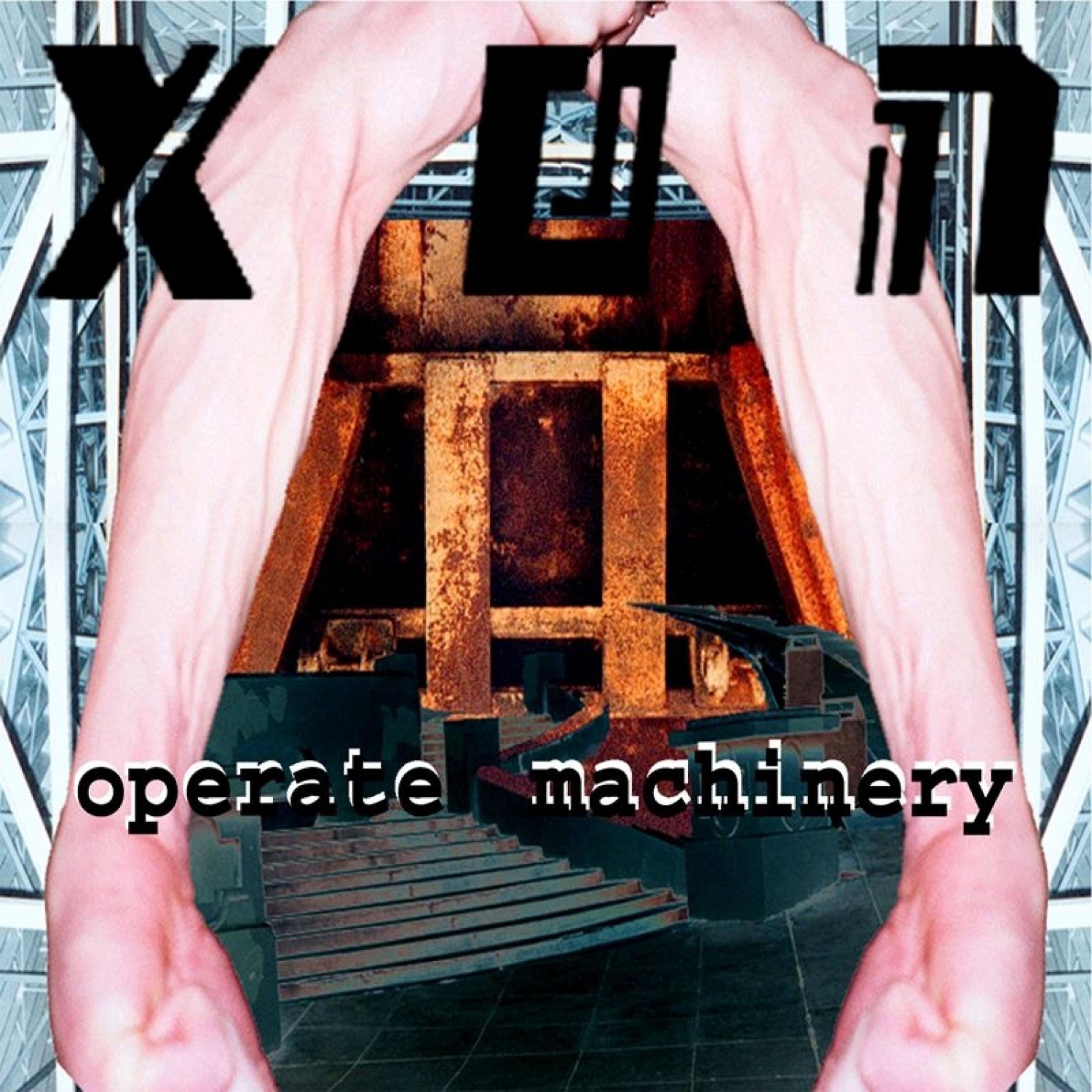 Постер альбома Operate Machenery