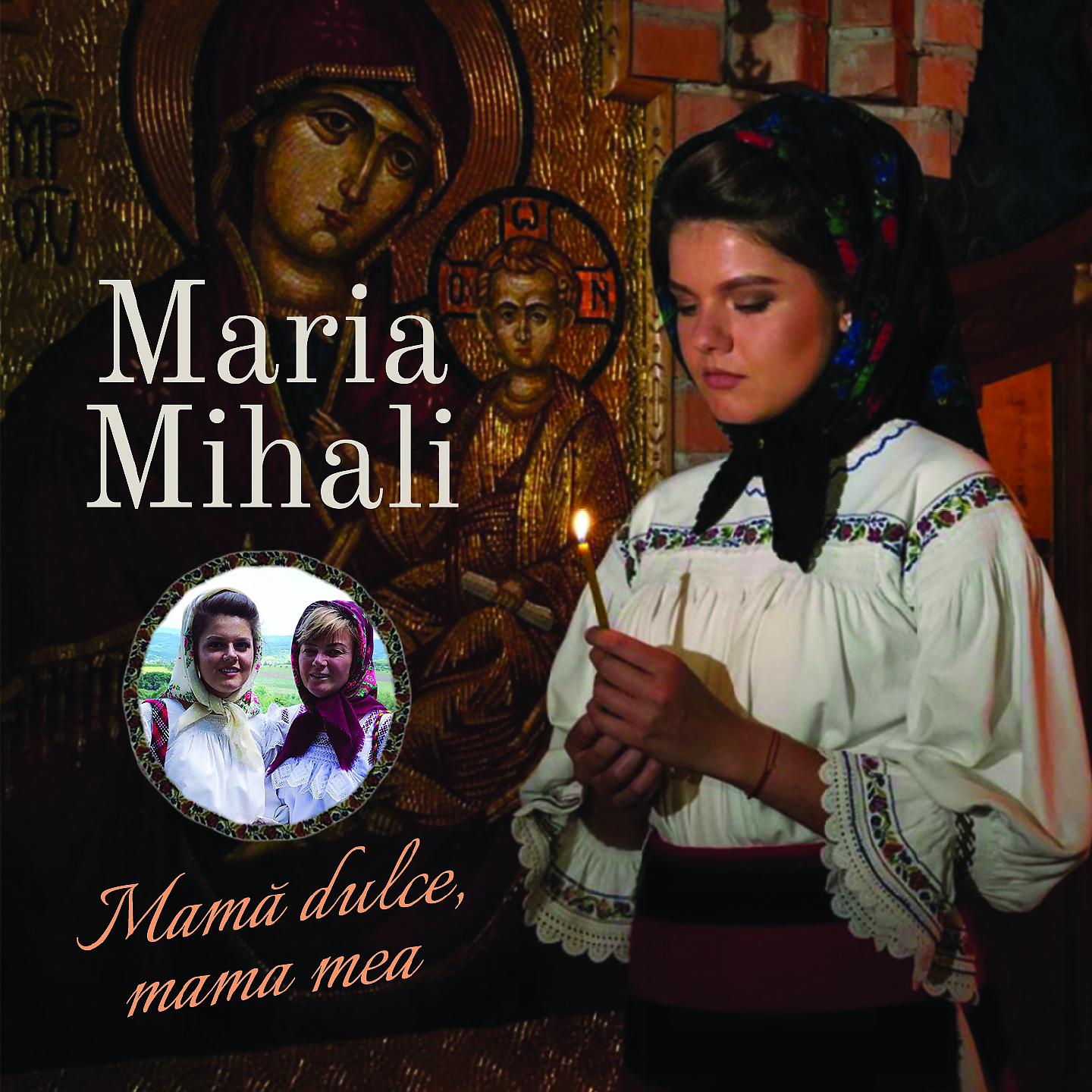 Maria Mihali - Sfanta Marie, Pentru Noi Roaga-Te!