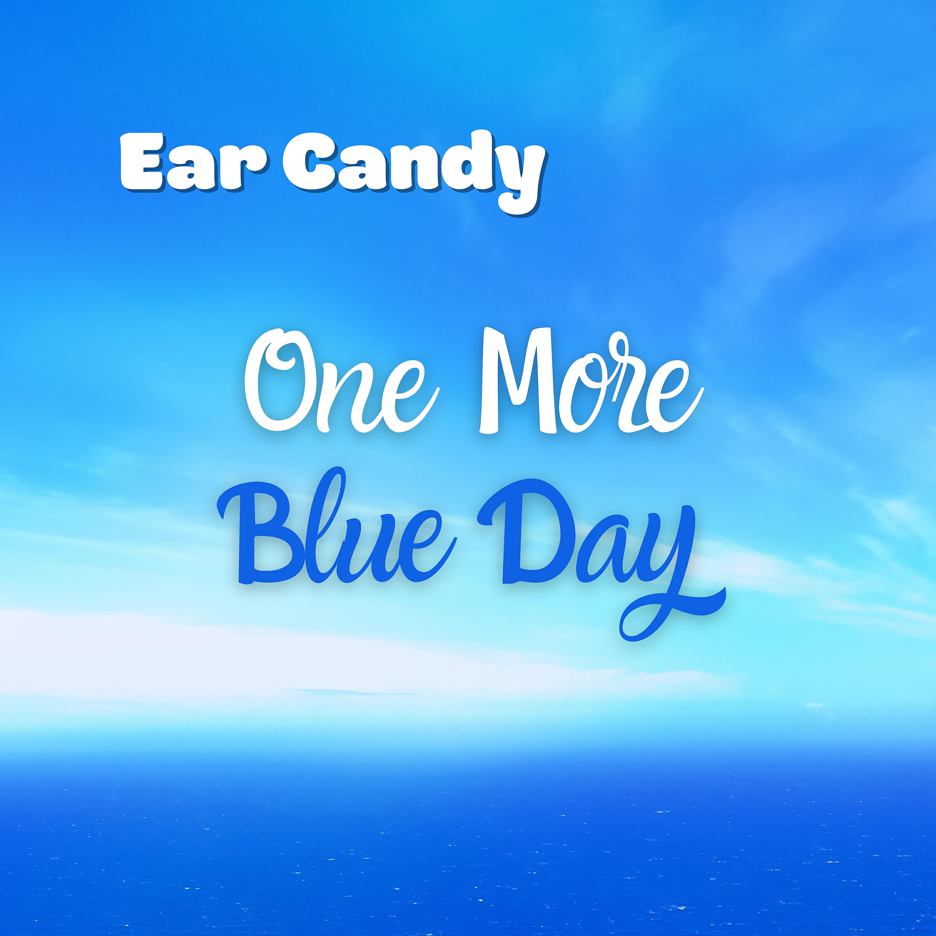 Ear Candy - I've Got You on My Mind
