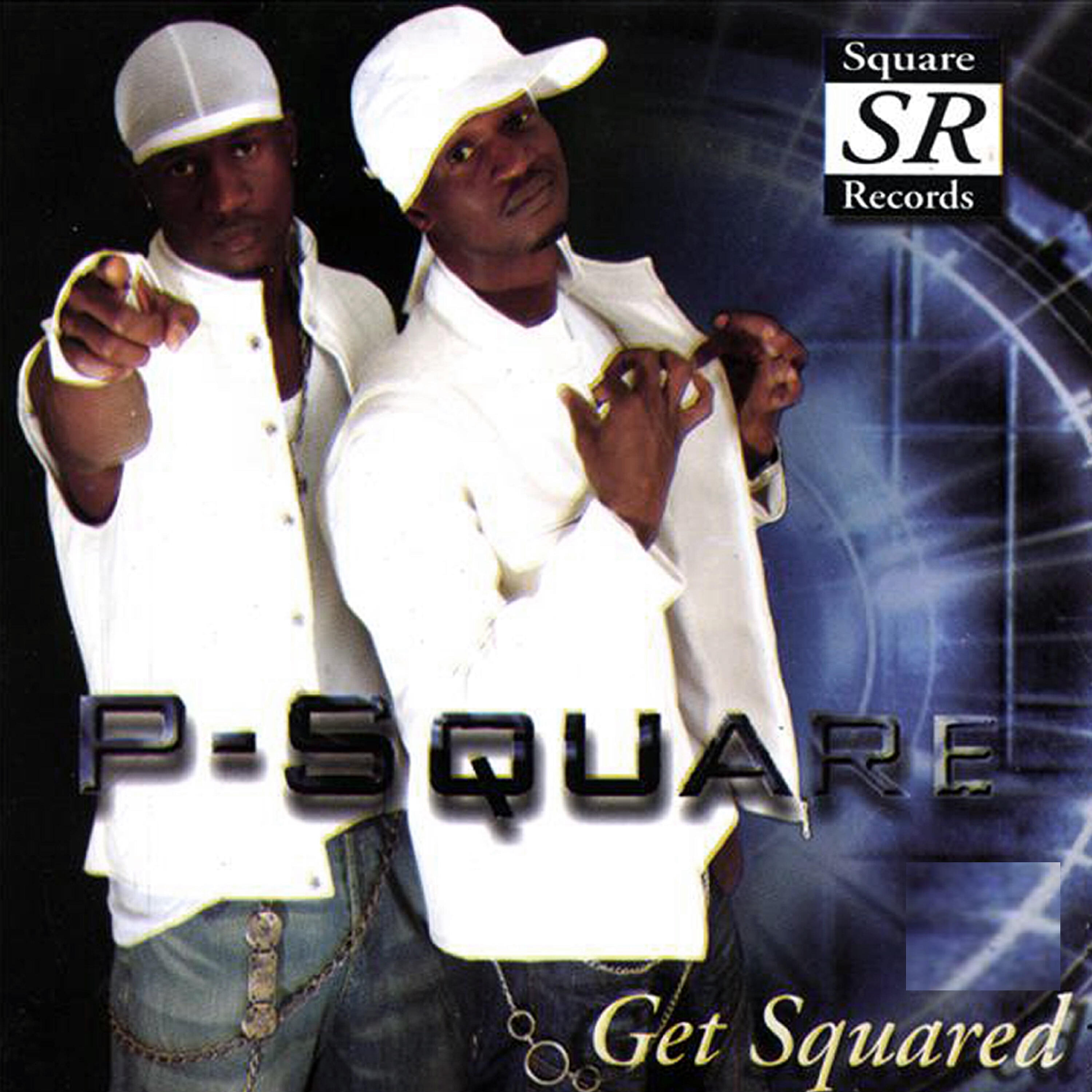 P-Square - Get Squared