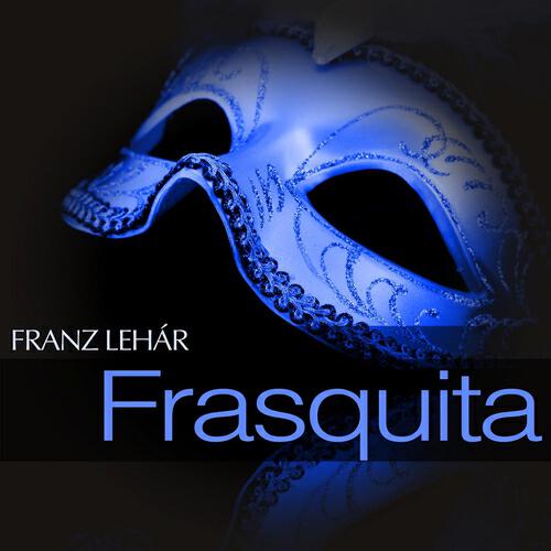 Grosses Wiener Rundfunkorchester - Frasquita: Act II - 