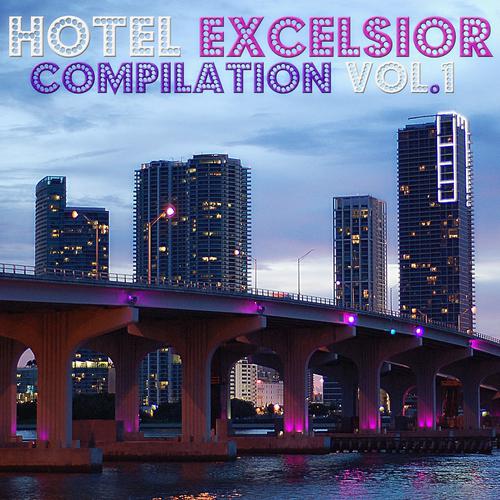 Постер альбома Hotel Excelsior Compilation, Vol. 1