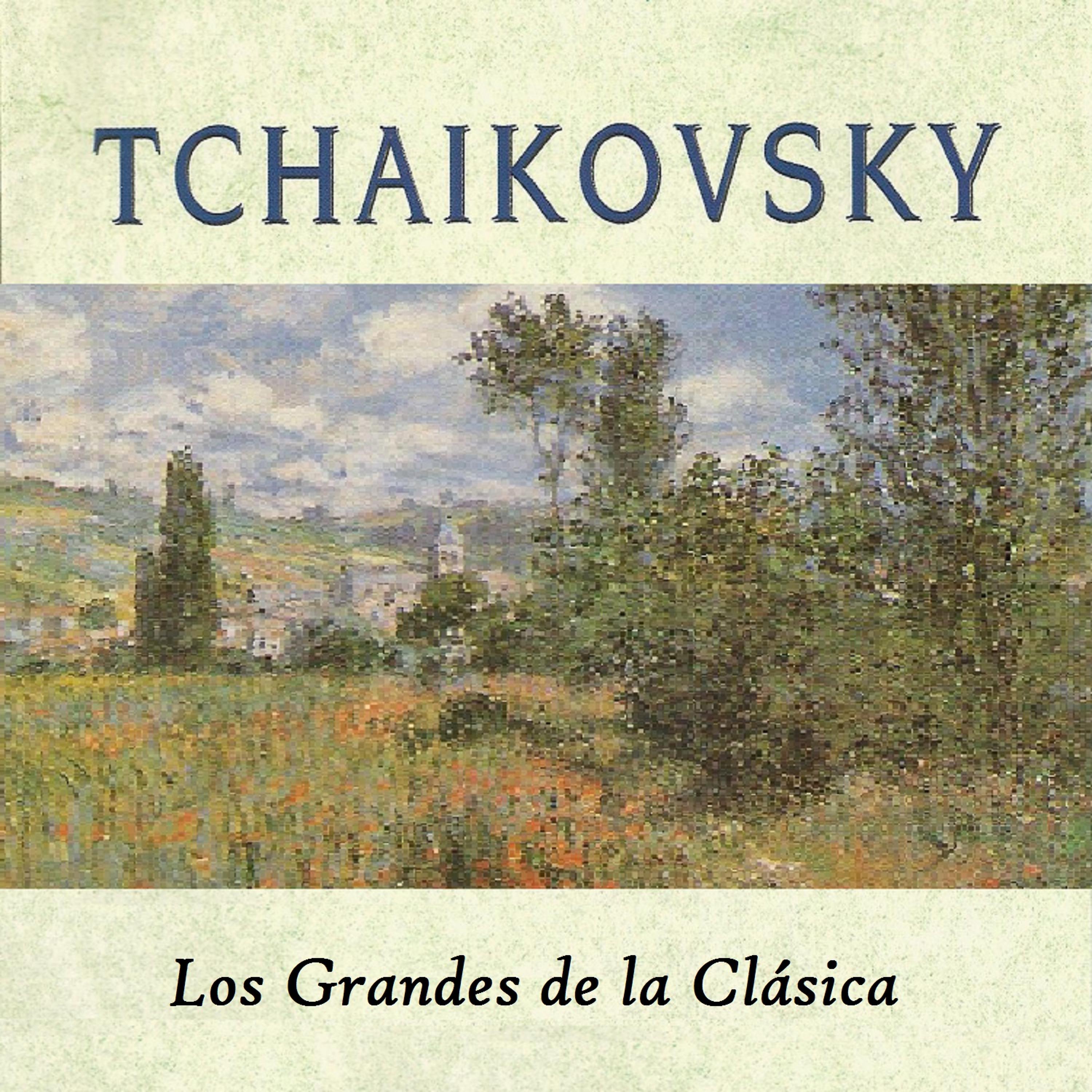Постер альбома Tchaikovsky, Los Grandes de la Clásica