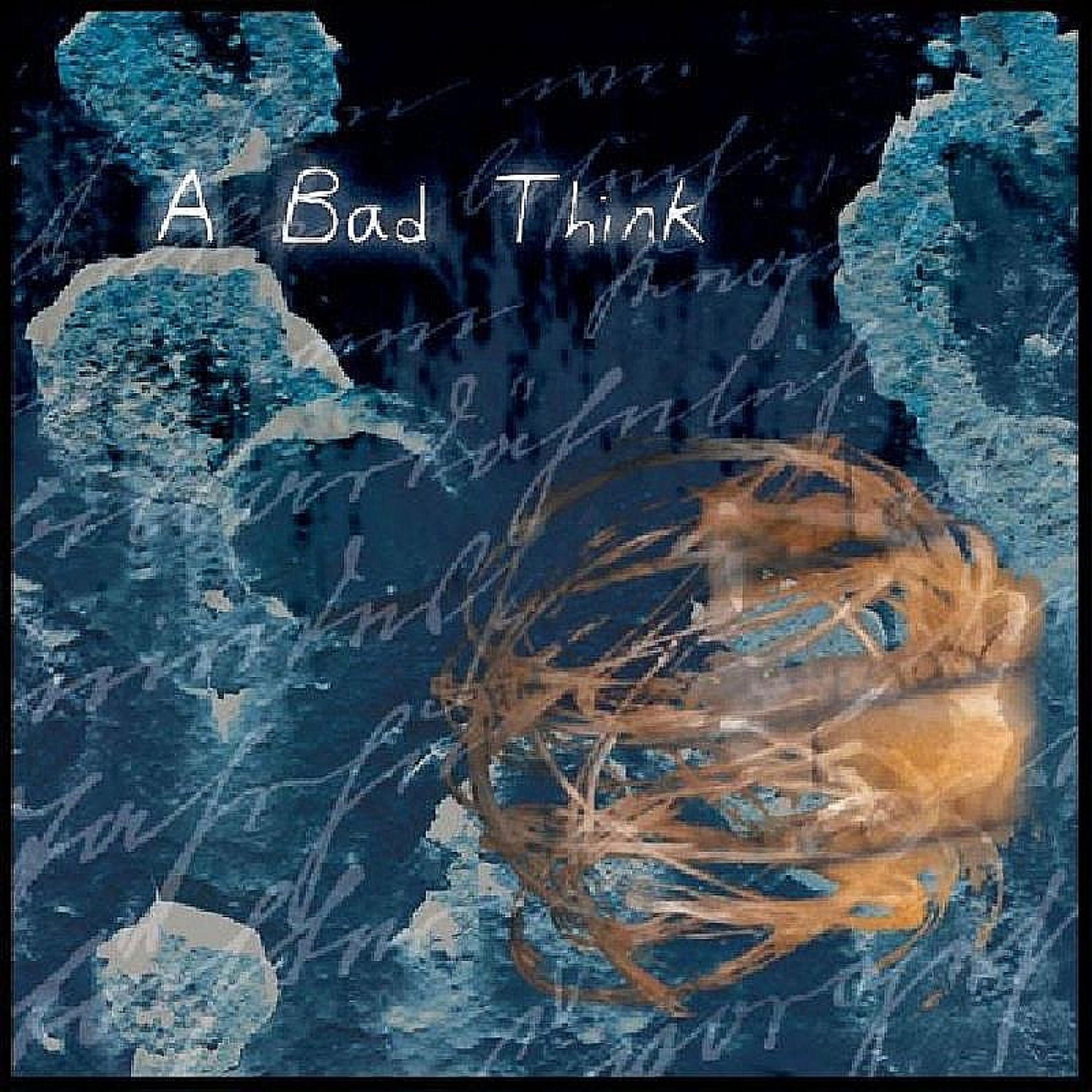 A Bad Think - Catch 22