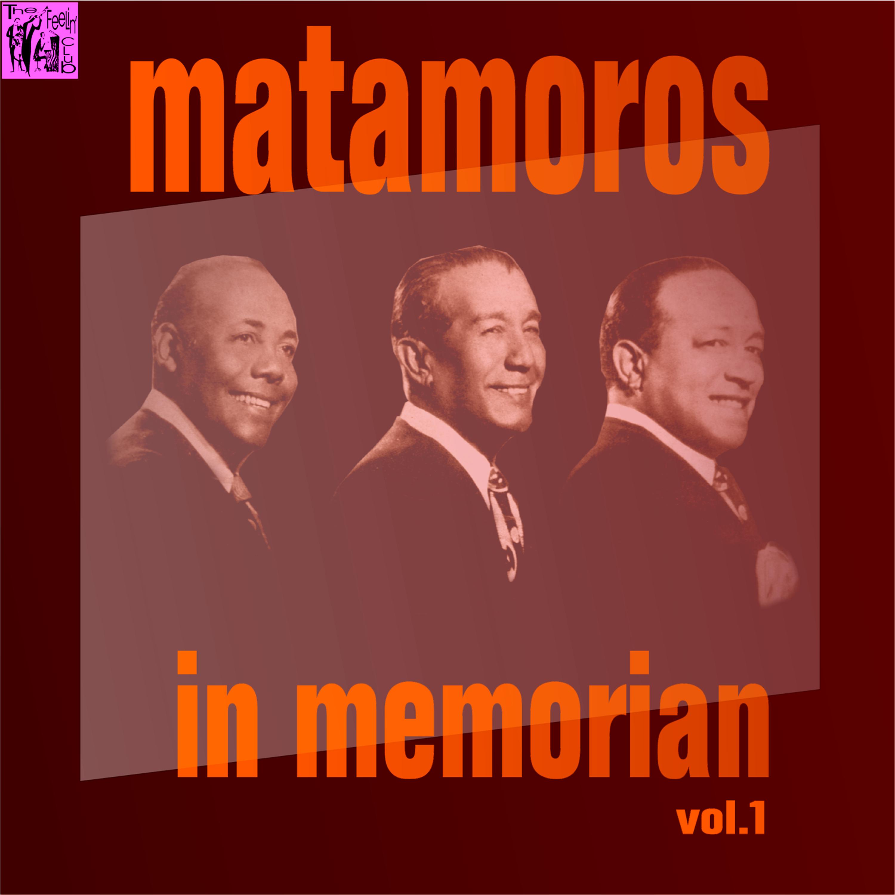 Постер альбома Matamoros In Memorian, Vol.1